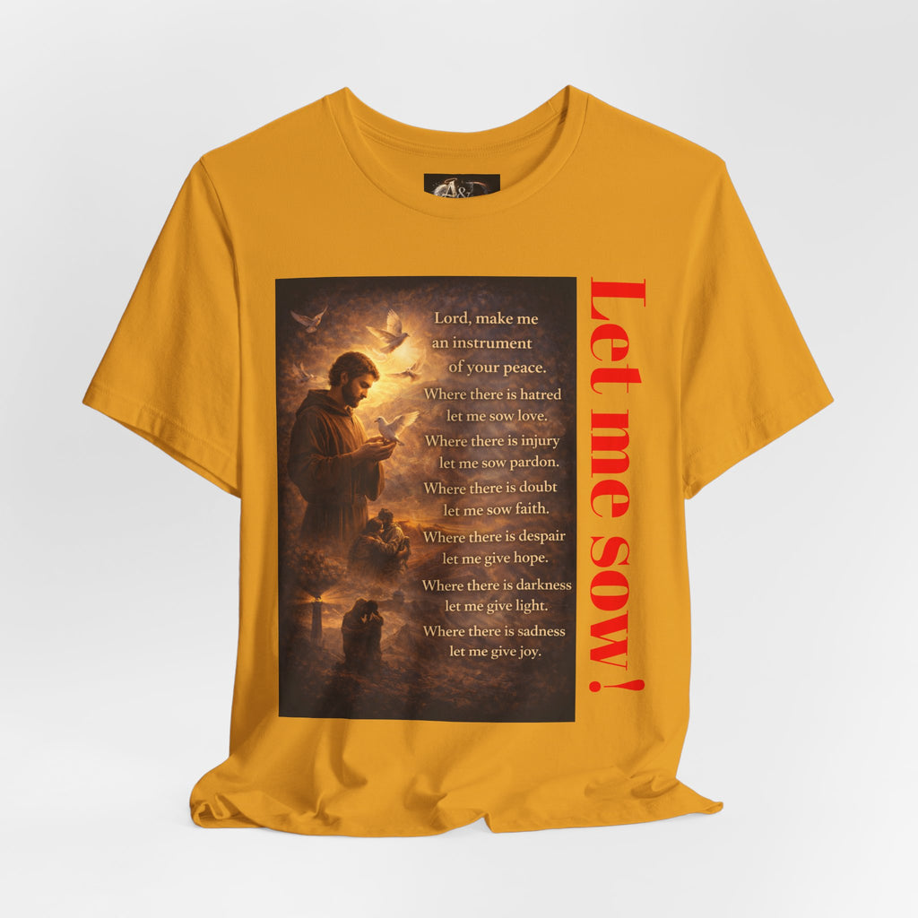 Let me sow! - One Sided - Tee