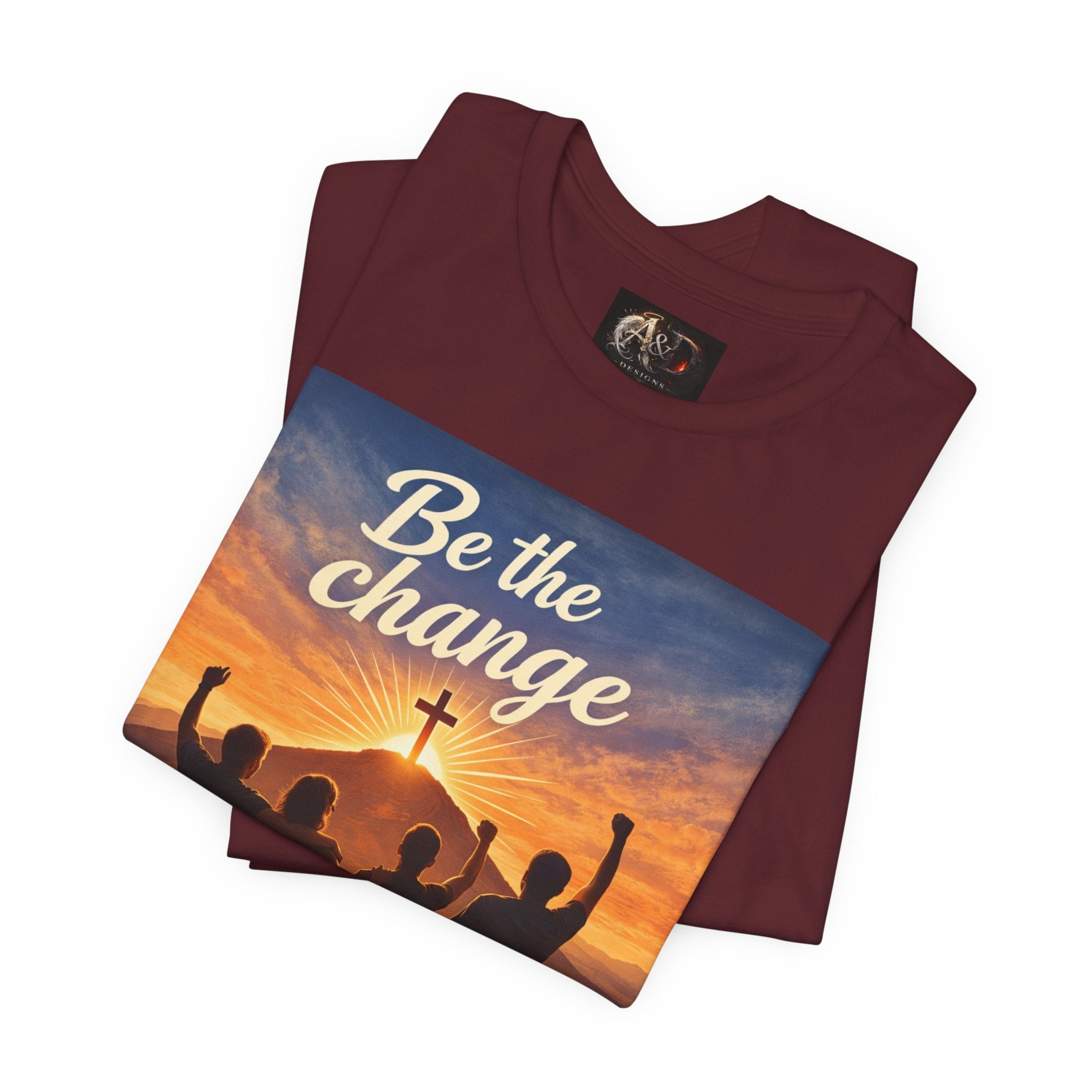 Be the Change You want to see - One Sided - Tee