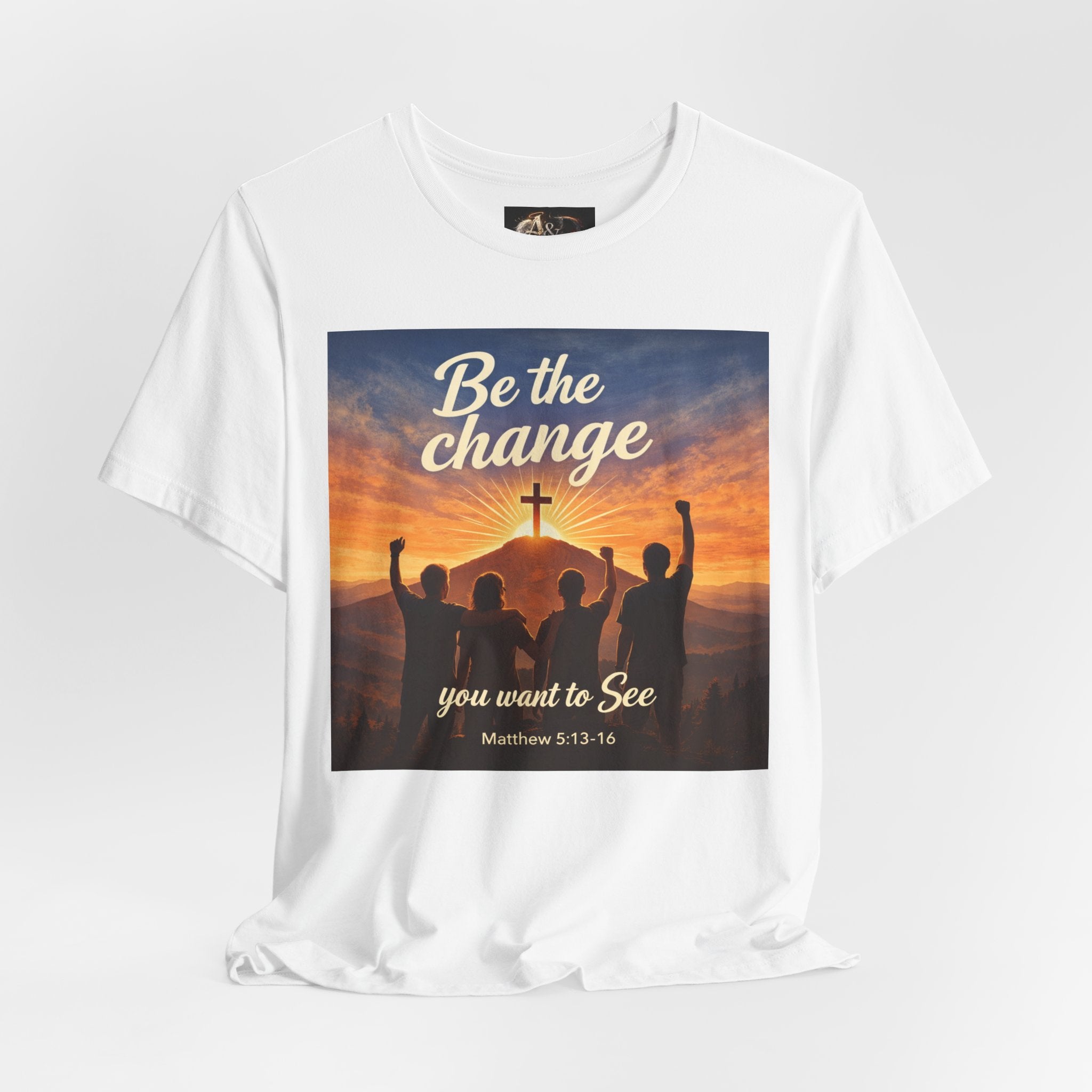 Be the Change You want to see - One Sided - Tee
