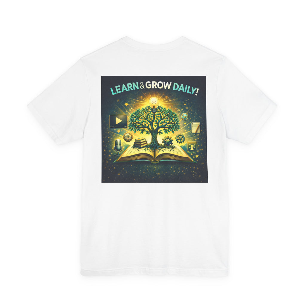 Learn and Grow Daily - Two Sided - Tee