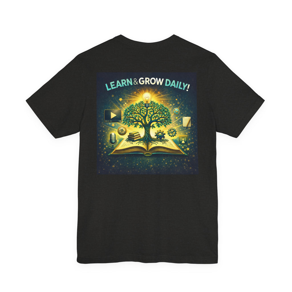 Learn and Grow Daily - Two Sided - Tee