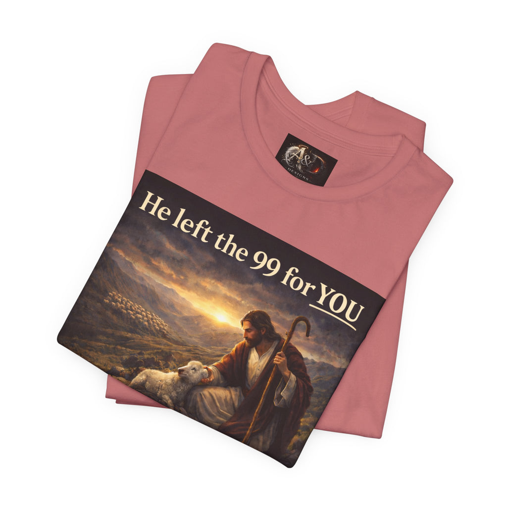 The One the He left the 99 for - One Sided - Tee