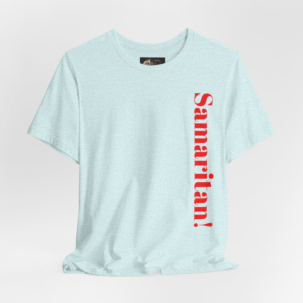 Samaritan! - Two Sided - Tee