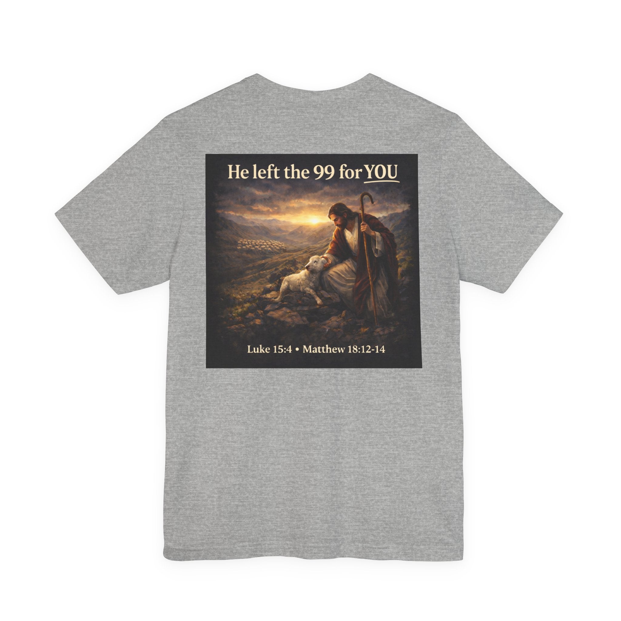 The One the He left the 99 for - Two Sided - Tee