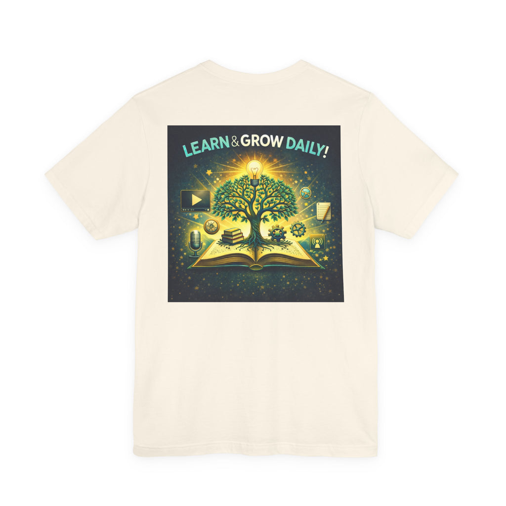 Learn and Grow Daily - Two Sided - Tee