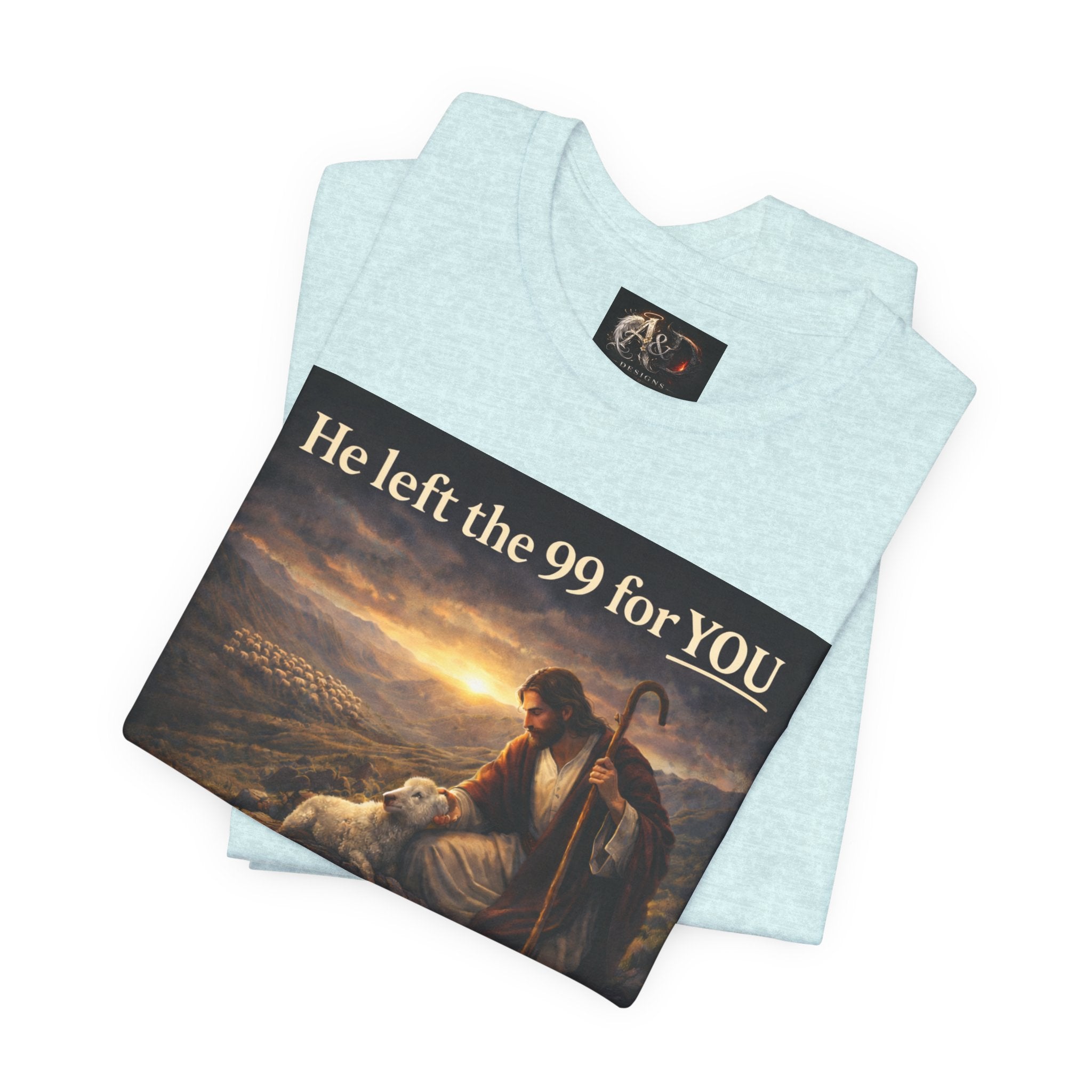 The One the He left the 99 for - One Sided - Tee