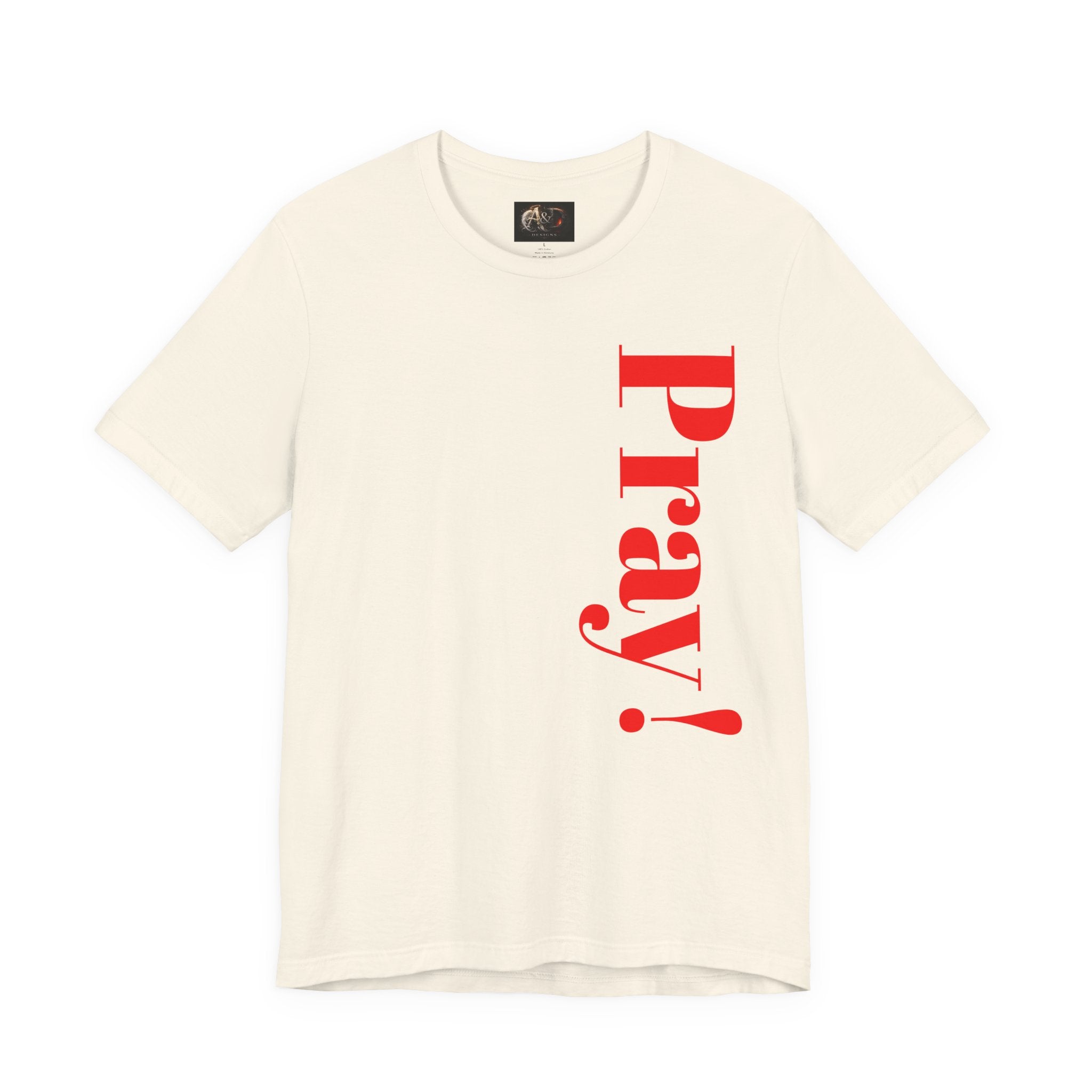 Pray! - Two Sided - Tee