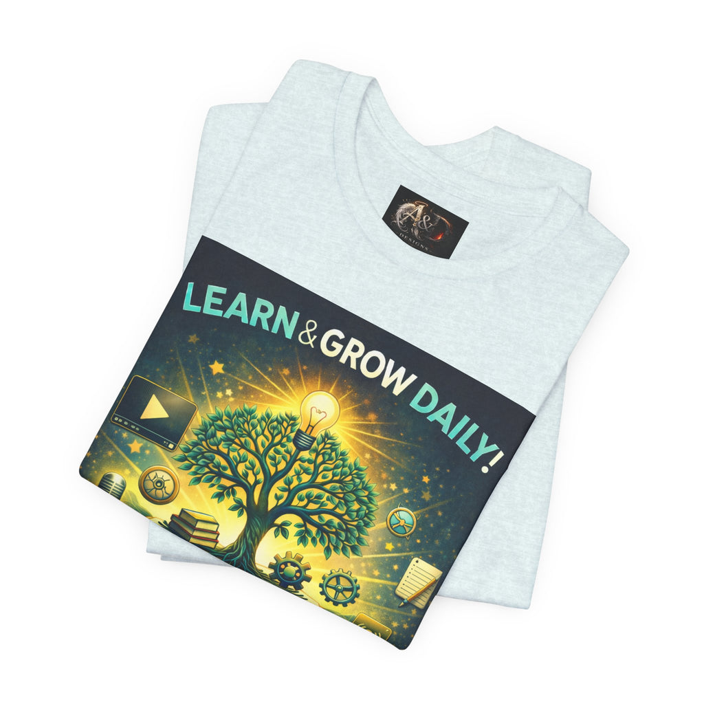 Learn and Grow Daily - One Sided - Tee