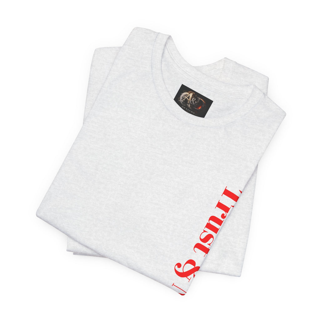 Trust and No Fear! - Two Sided - Tee