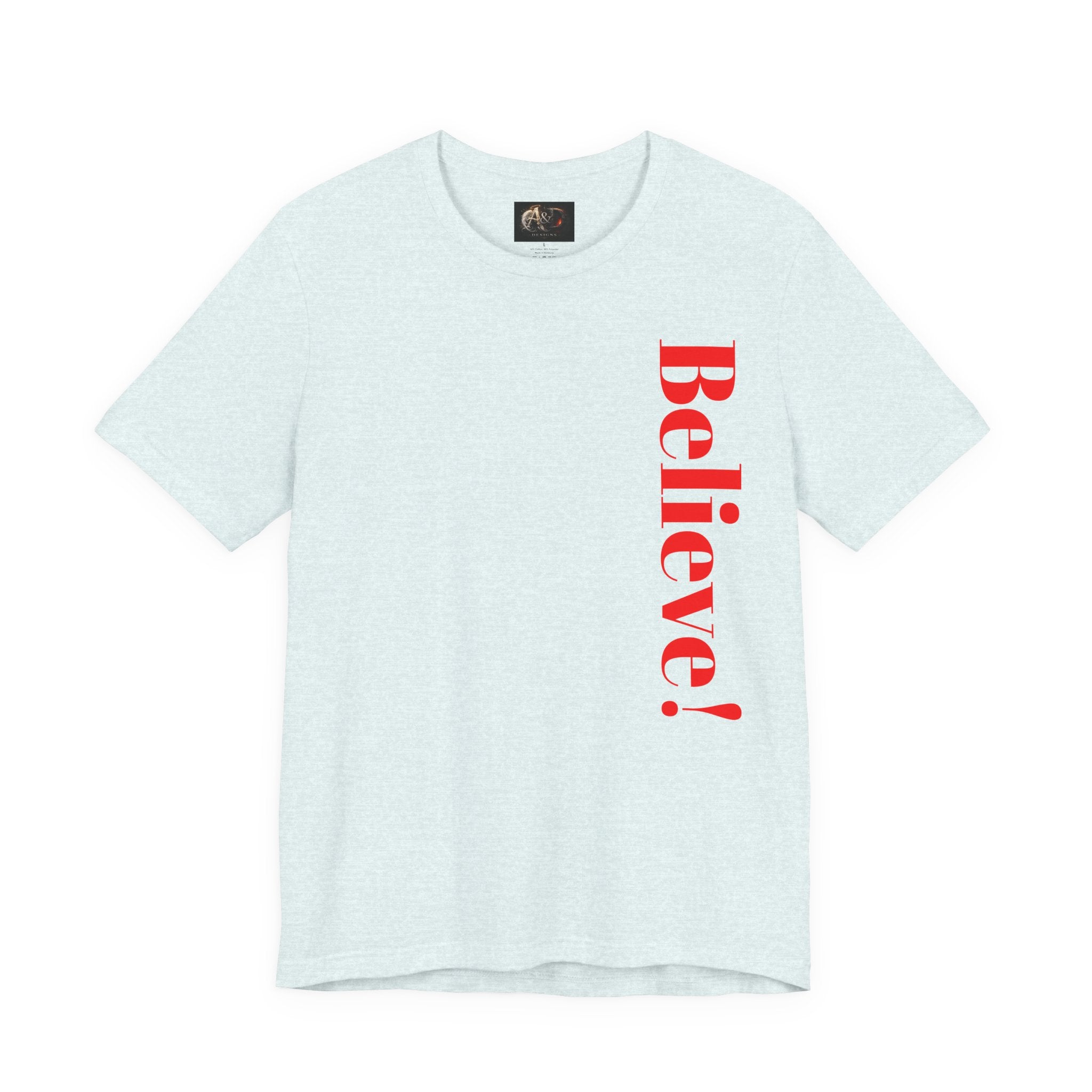 Believe! - Two Sided - Tee