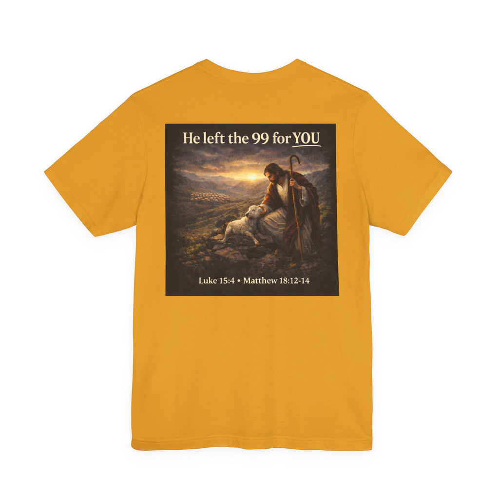 The One the He left the 99 for - Two Sided - Tee