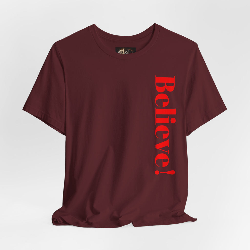 Believe! - Two Sided - Tee