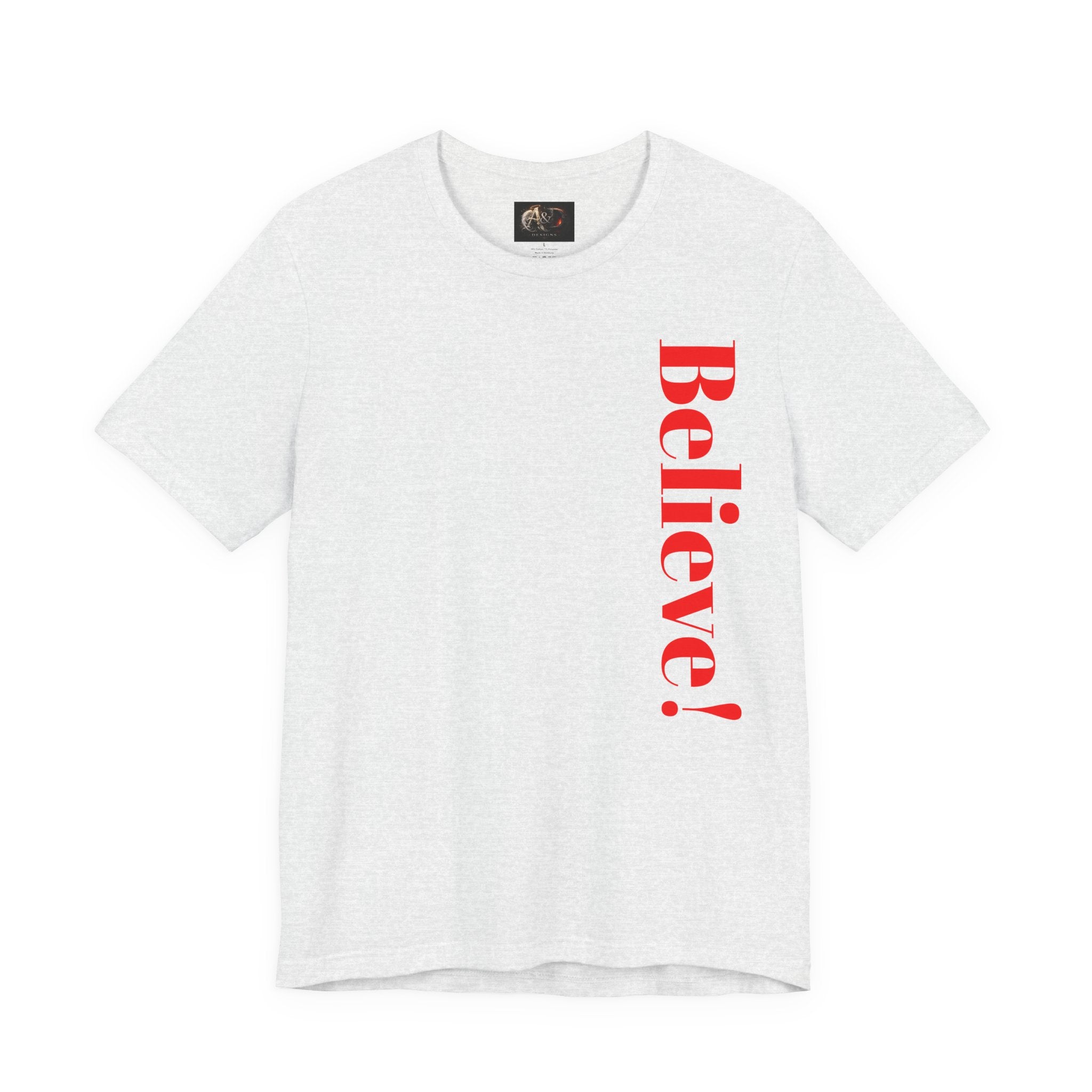 Believe! - Two Sided - Tee