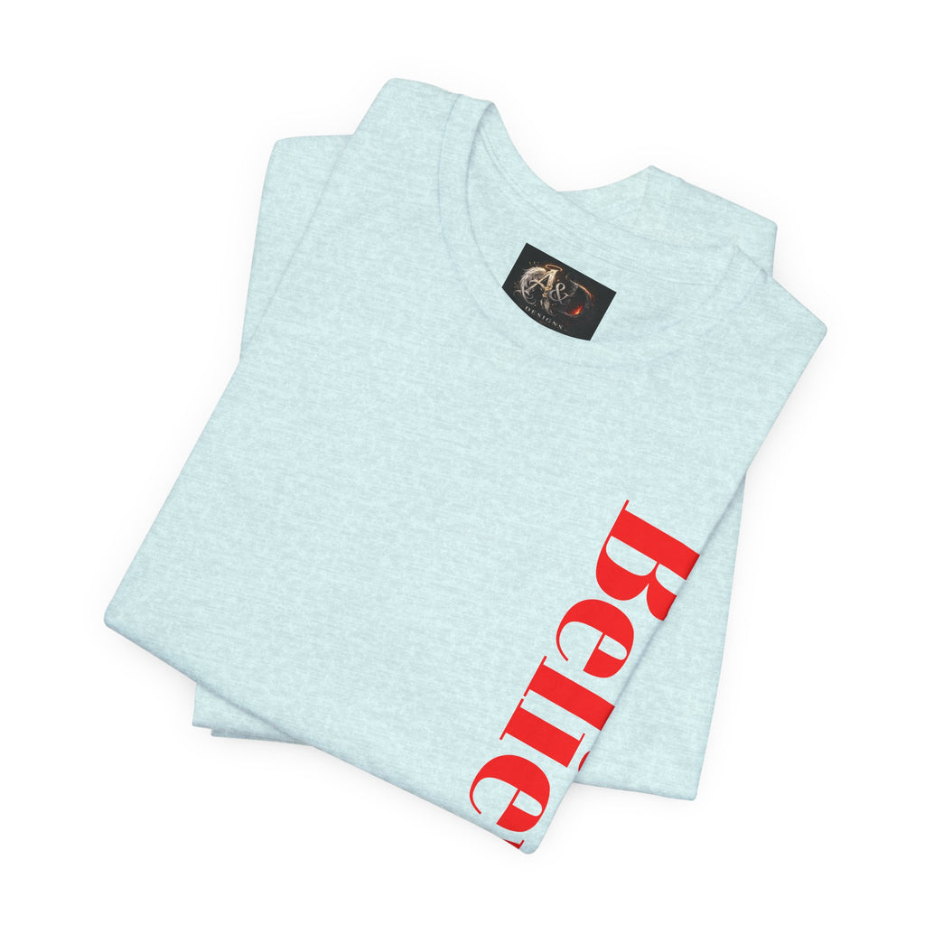 Believe! - Two Sided - Tee