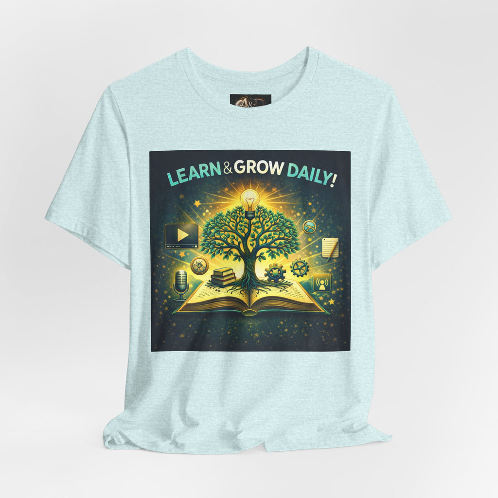 Learn and Grow Daily - One Sided - Tee