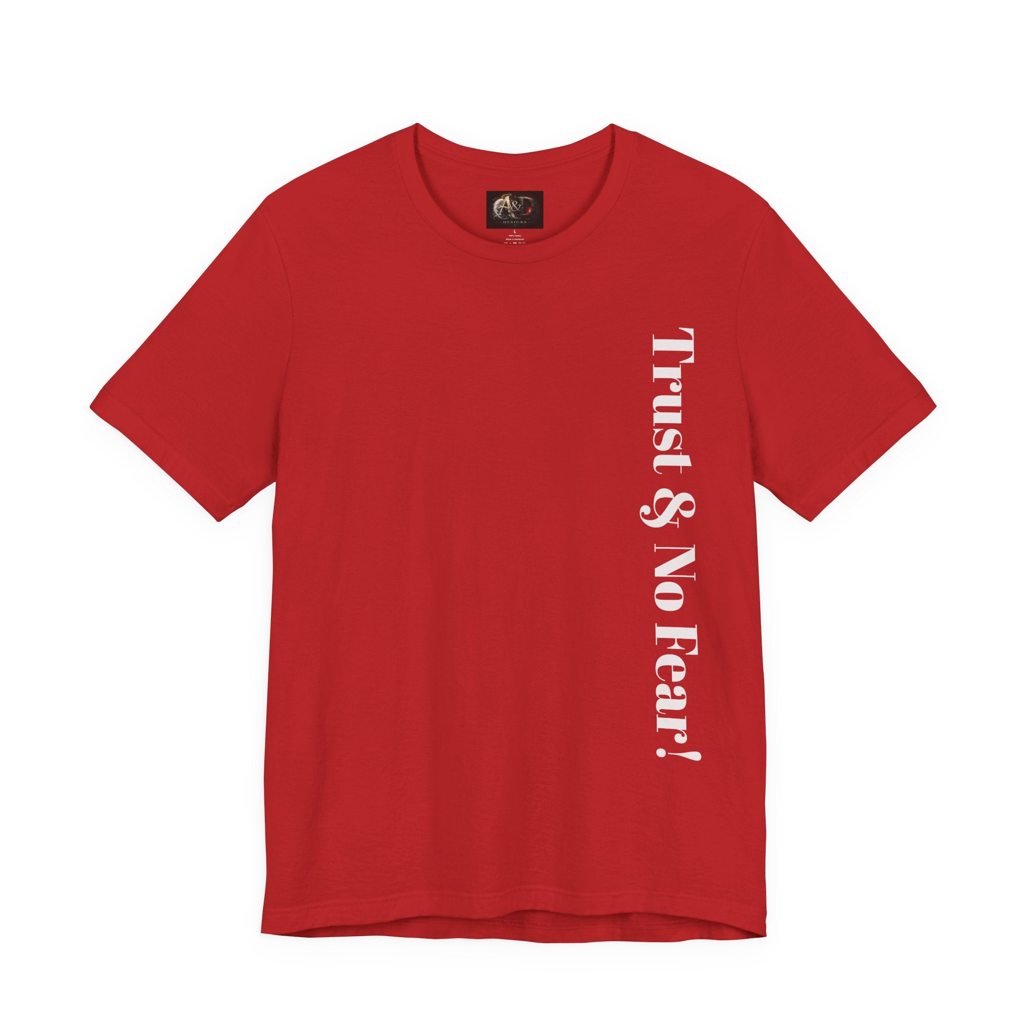 Trust and No Fear! - Two Sided - Tee