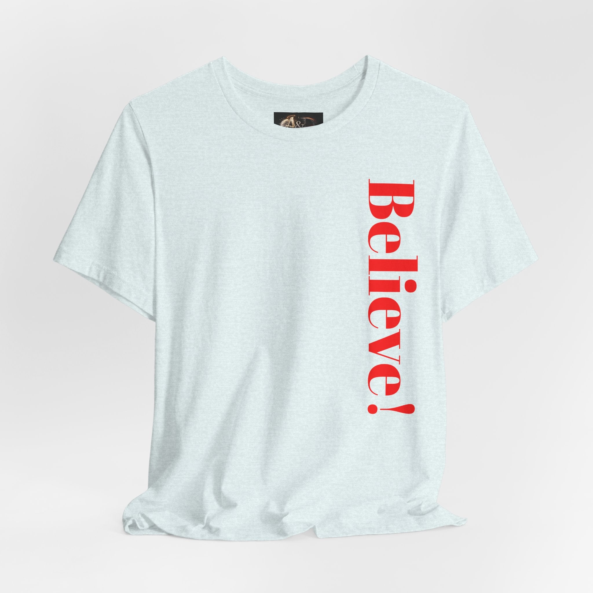 Believe! - Two Sided - Tee