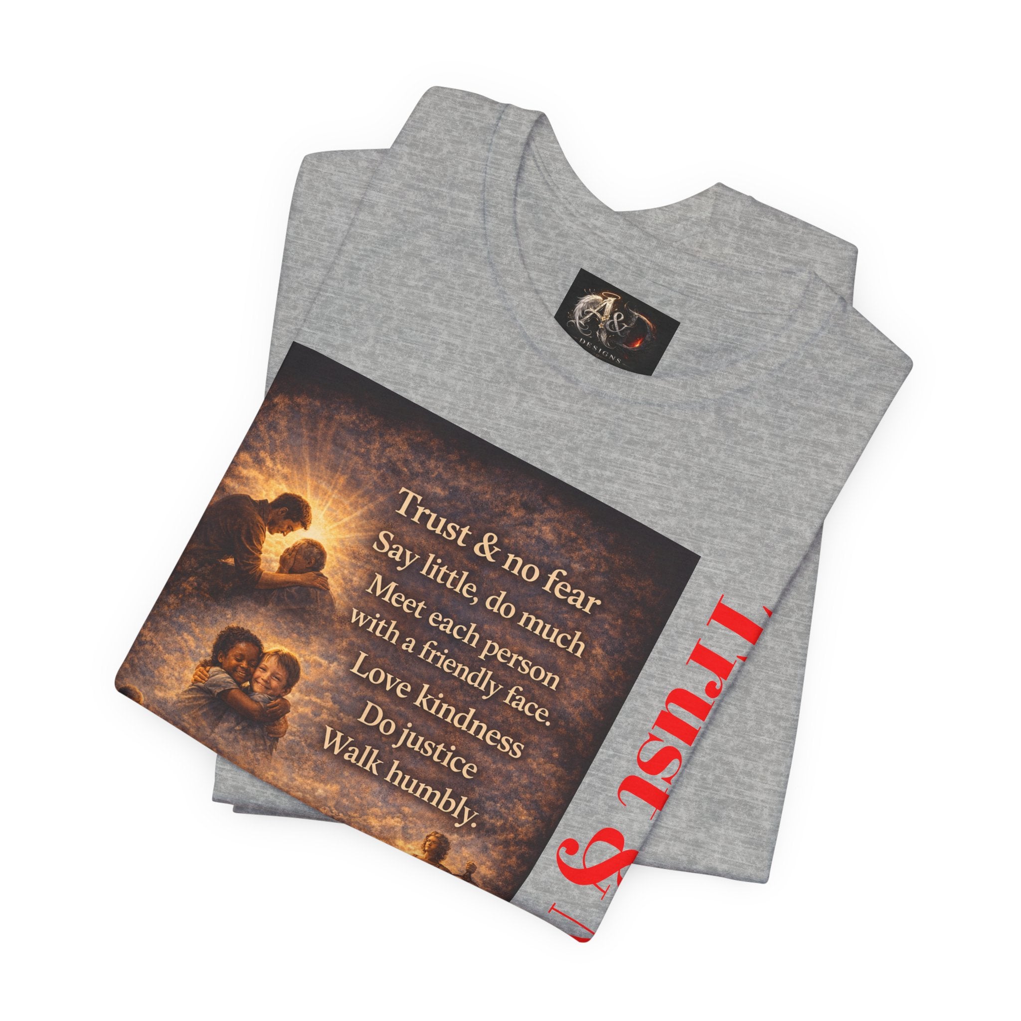 Trust and No Fear! - One Sided - Tee