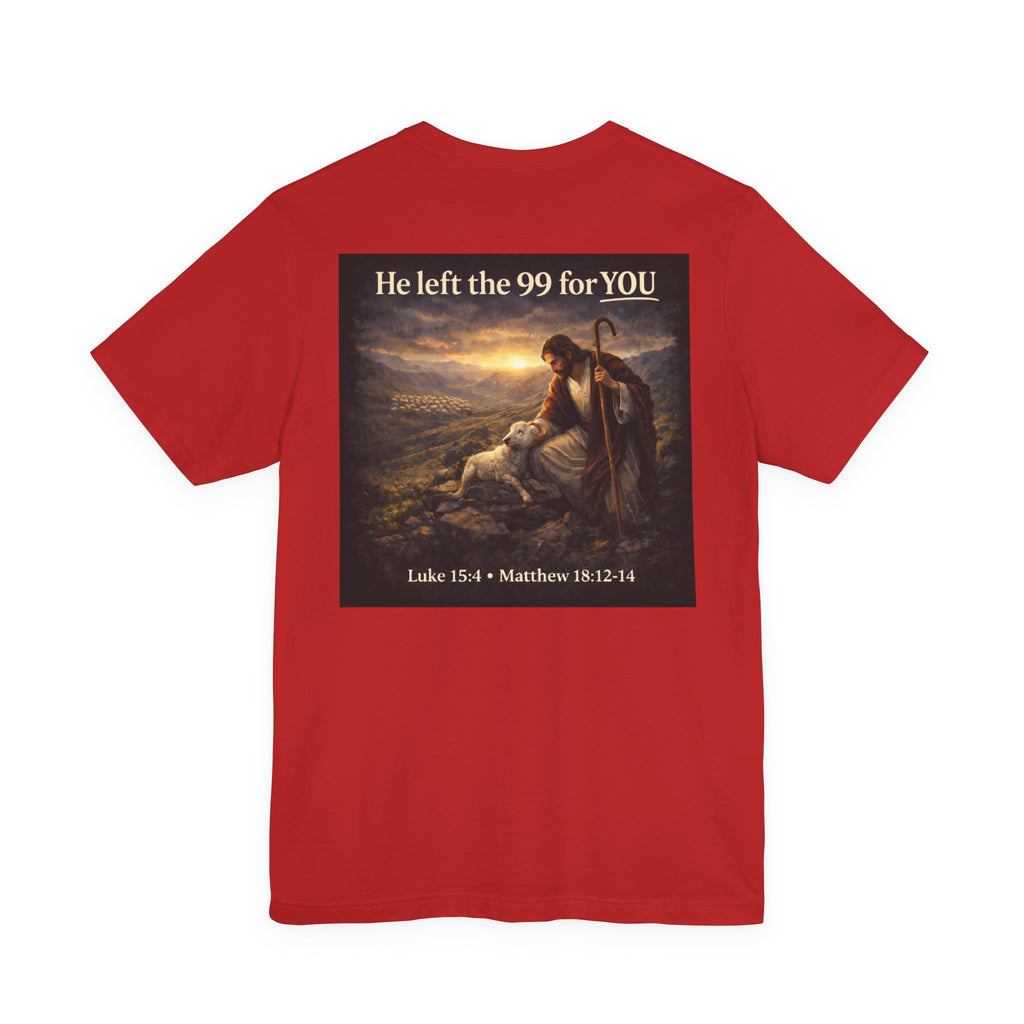 The One the He left the 99 for - Two Sided - Tee