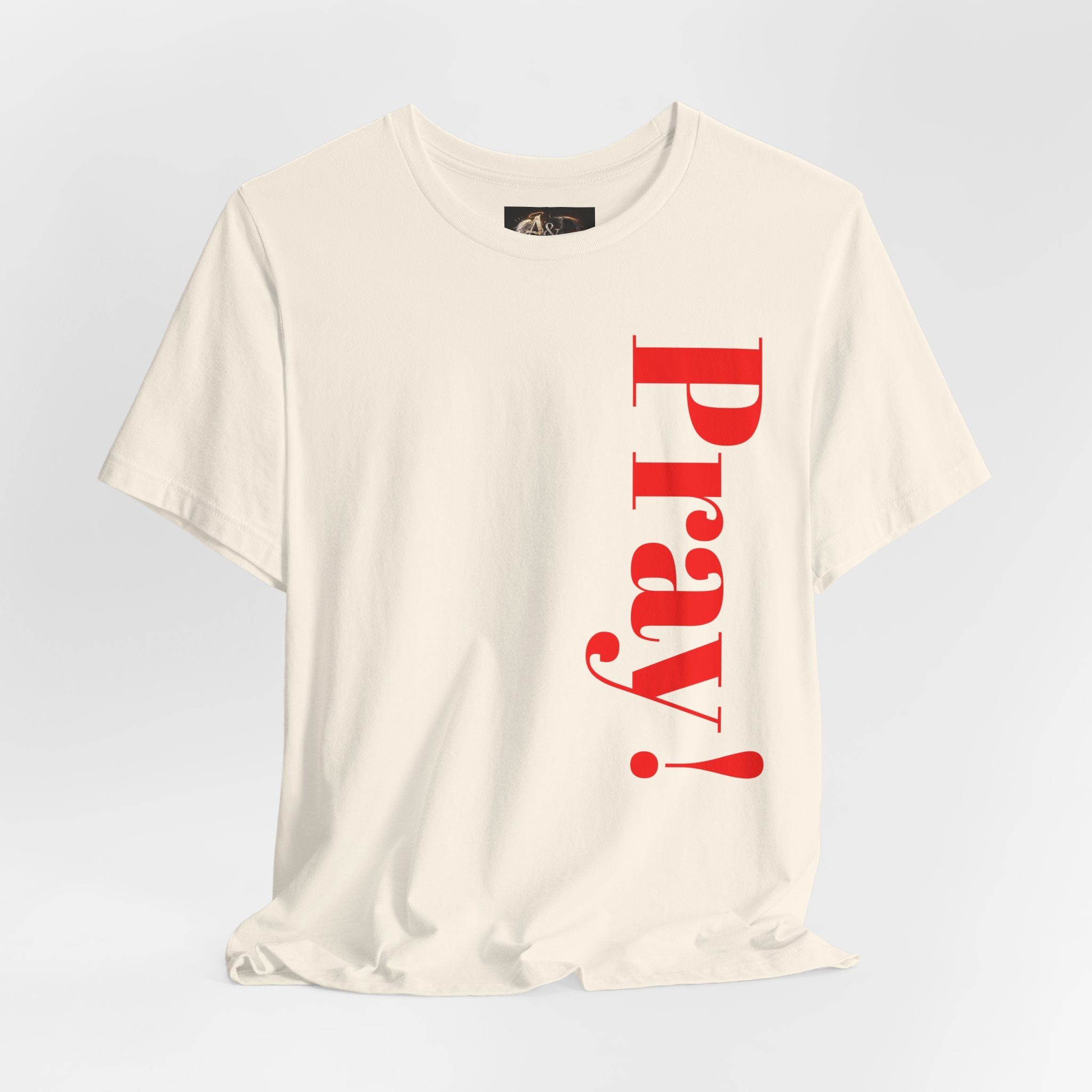 Pray! - Two Sided - Tee