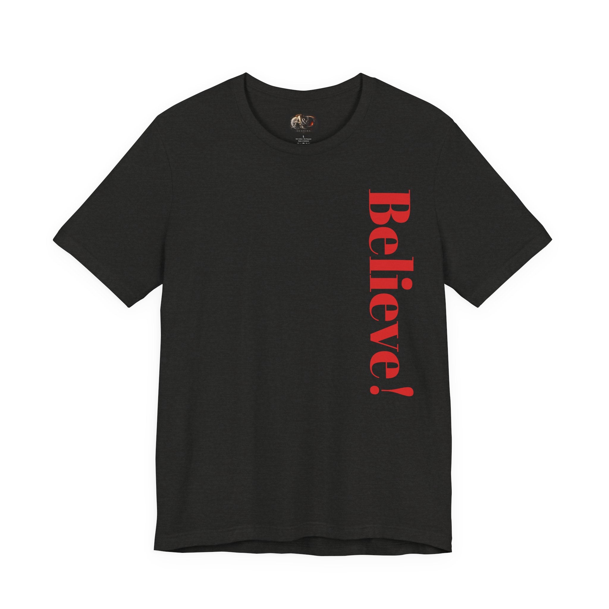 Believe! - Two Sided - Tee