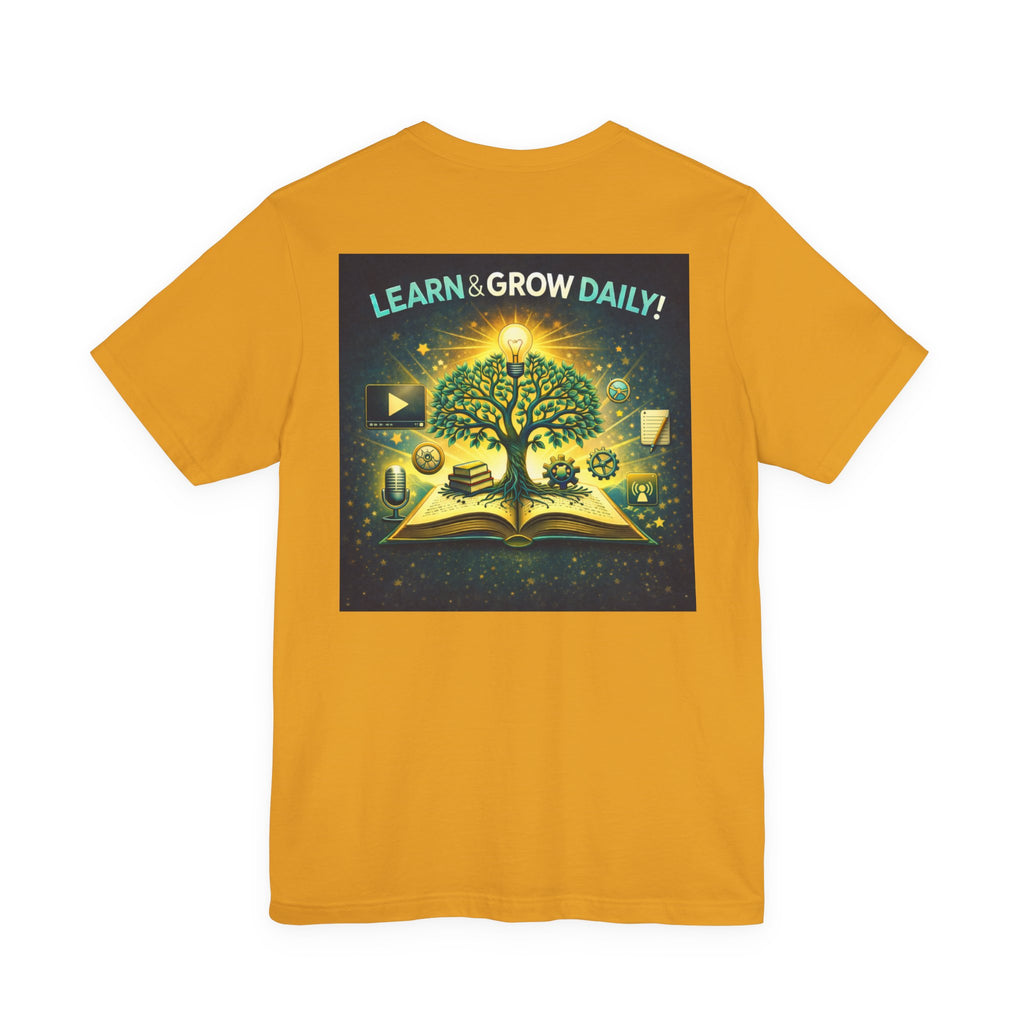 Learn and Grow Daily - Two Sided - Tee