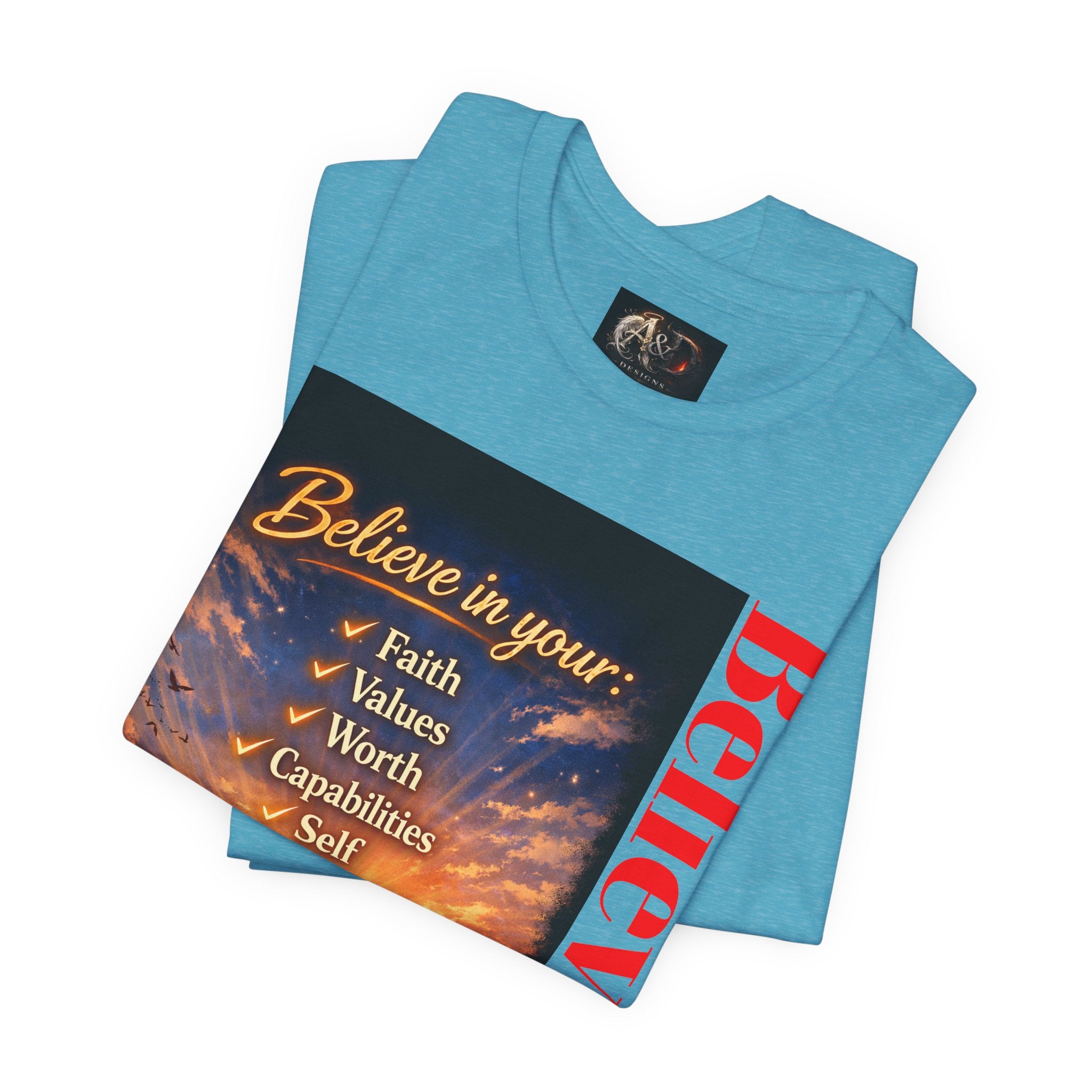 Believe! - One Sided - Tee