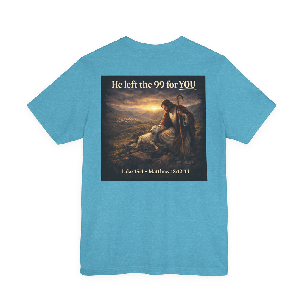 The One the He left the 99 for - Two Sided - Tee