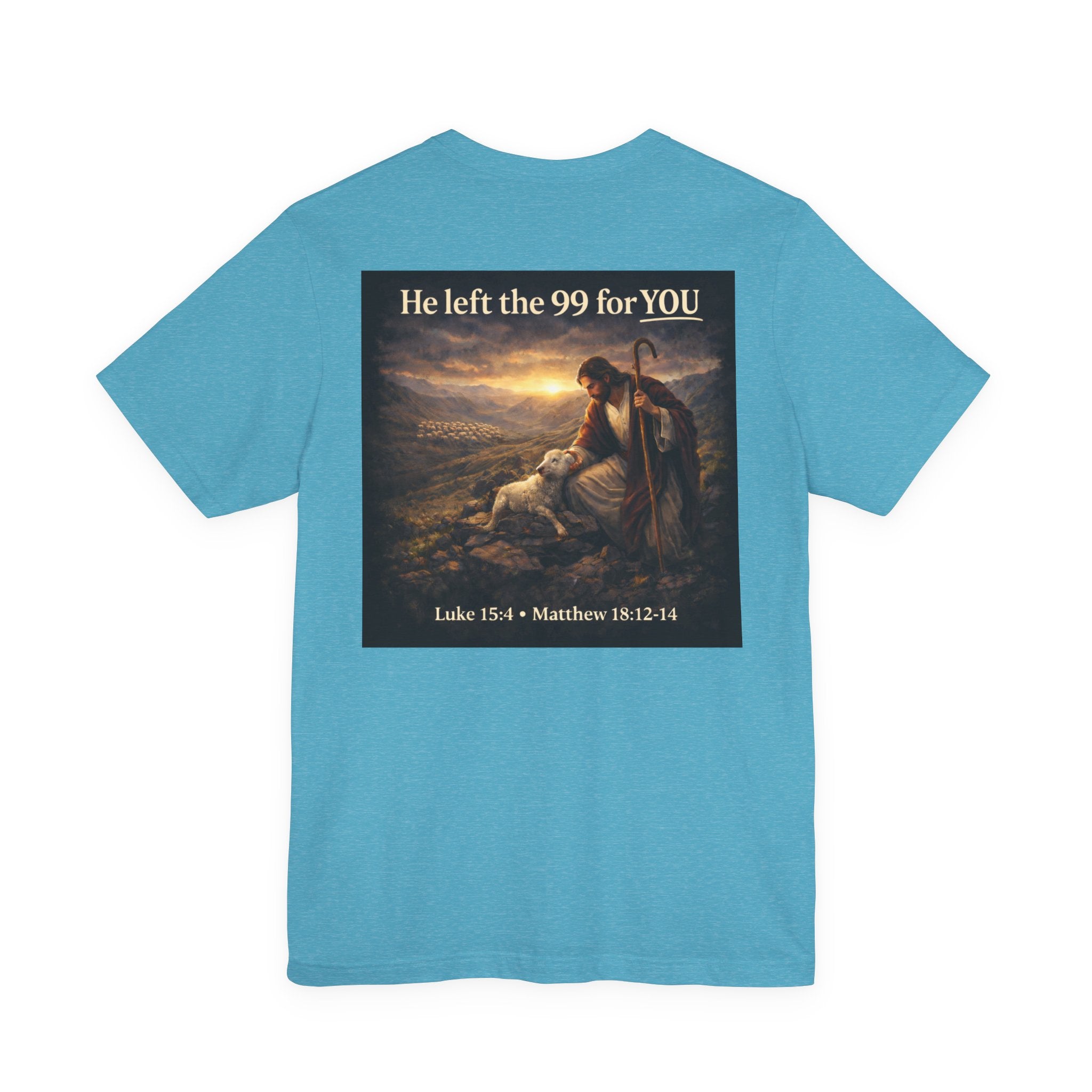 The One the He left the 99 for - Two Sided - Tee