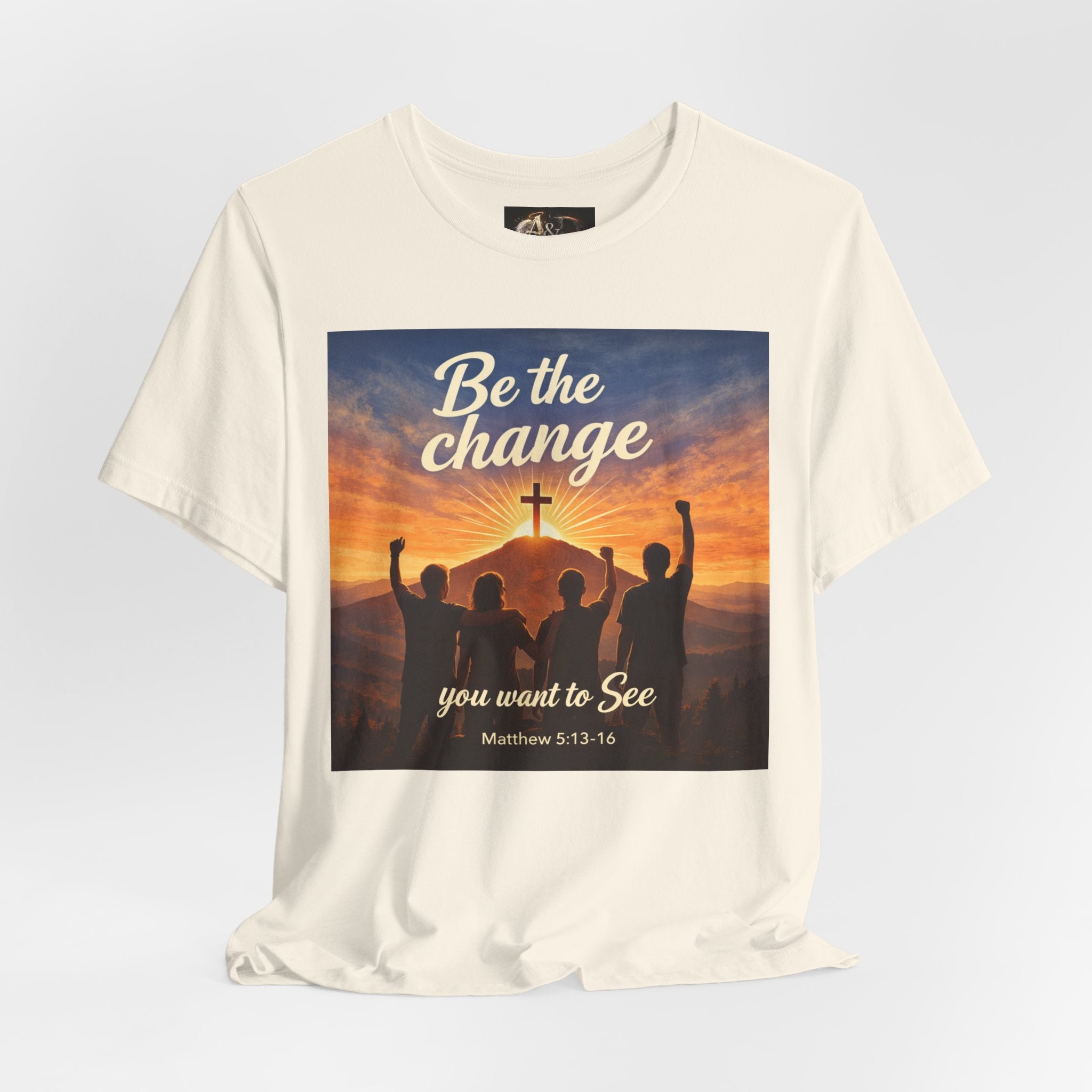 Be the Change You want to see - One Sided - Tee