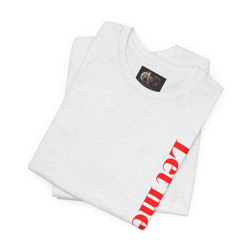 Let me sow! - Two Sided - Tee