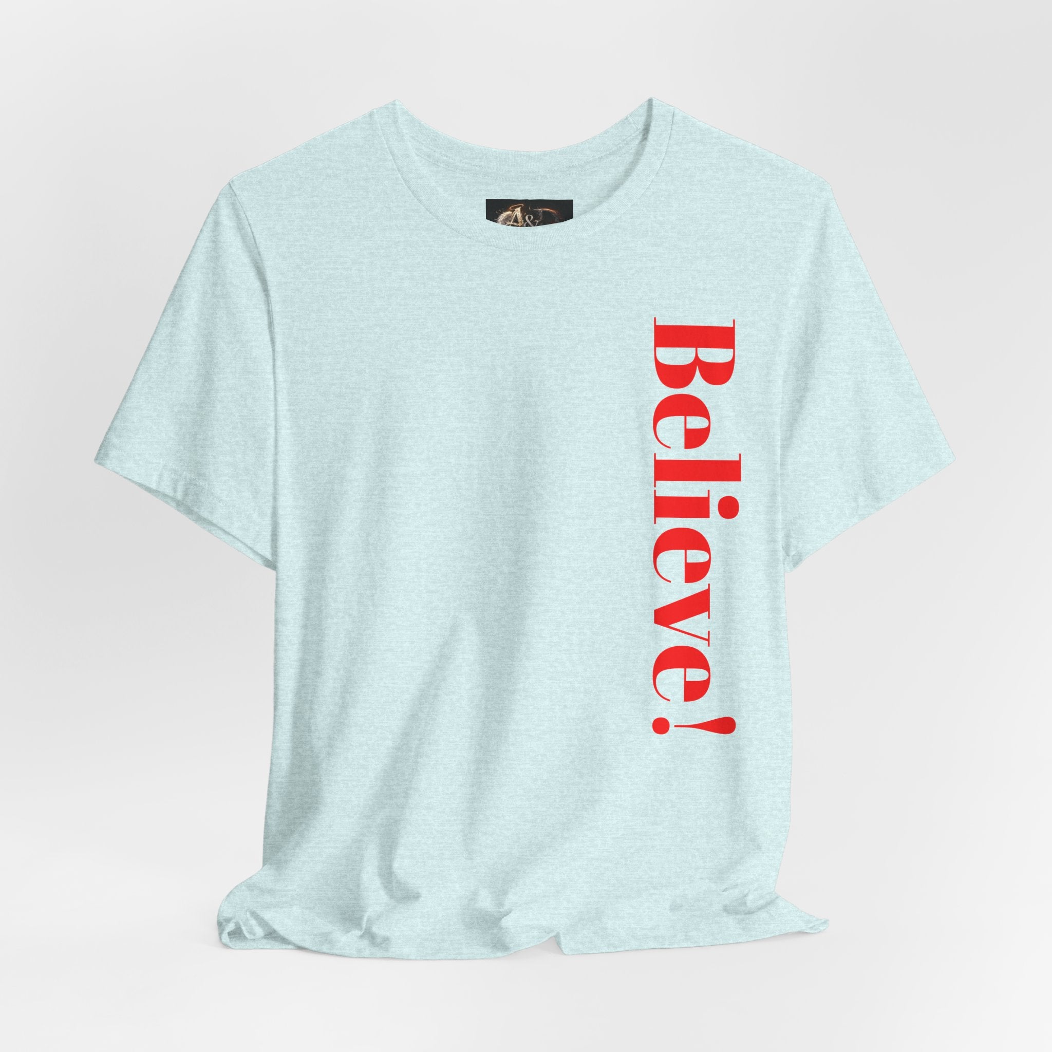 Believe! - Two Sided - Tee