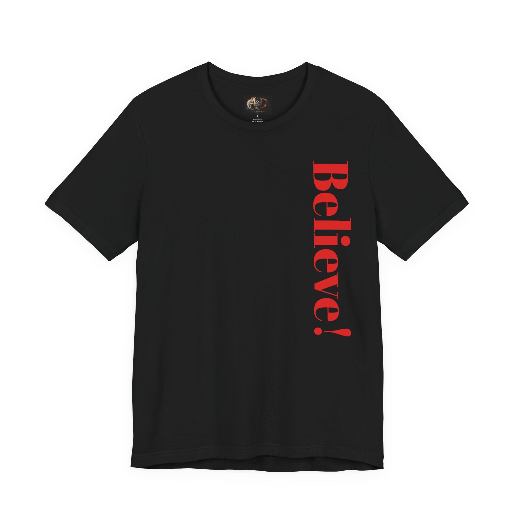 Believe! - Two Sided - Tee