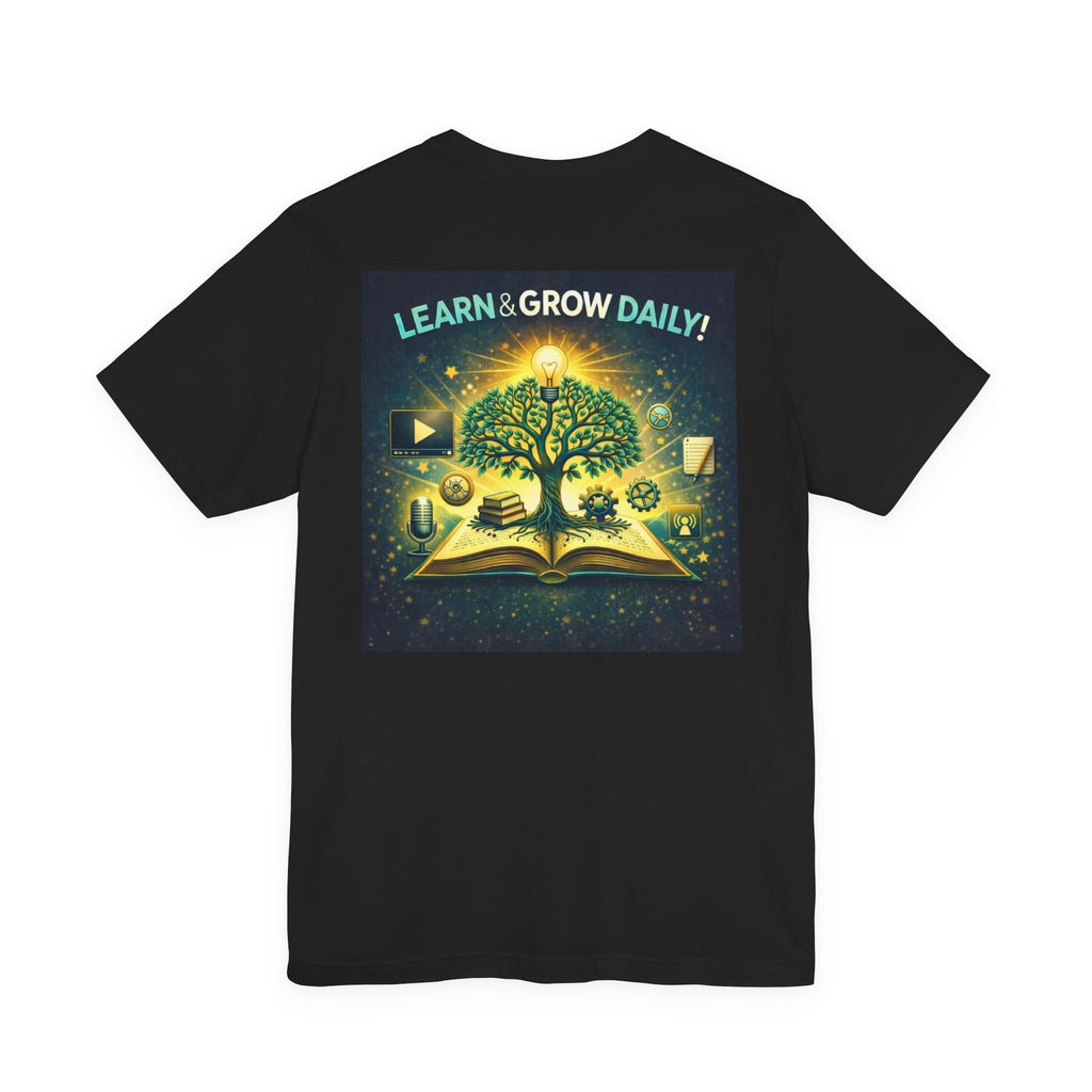 Learn and Grow Daily - Two Sided - Tee