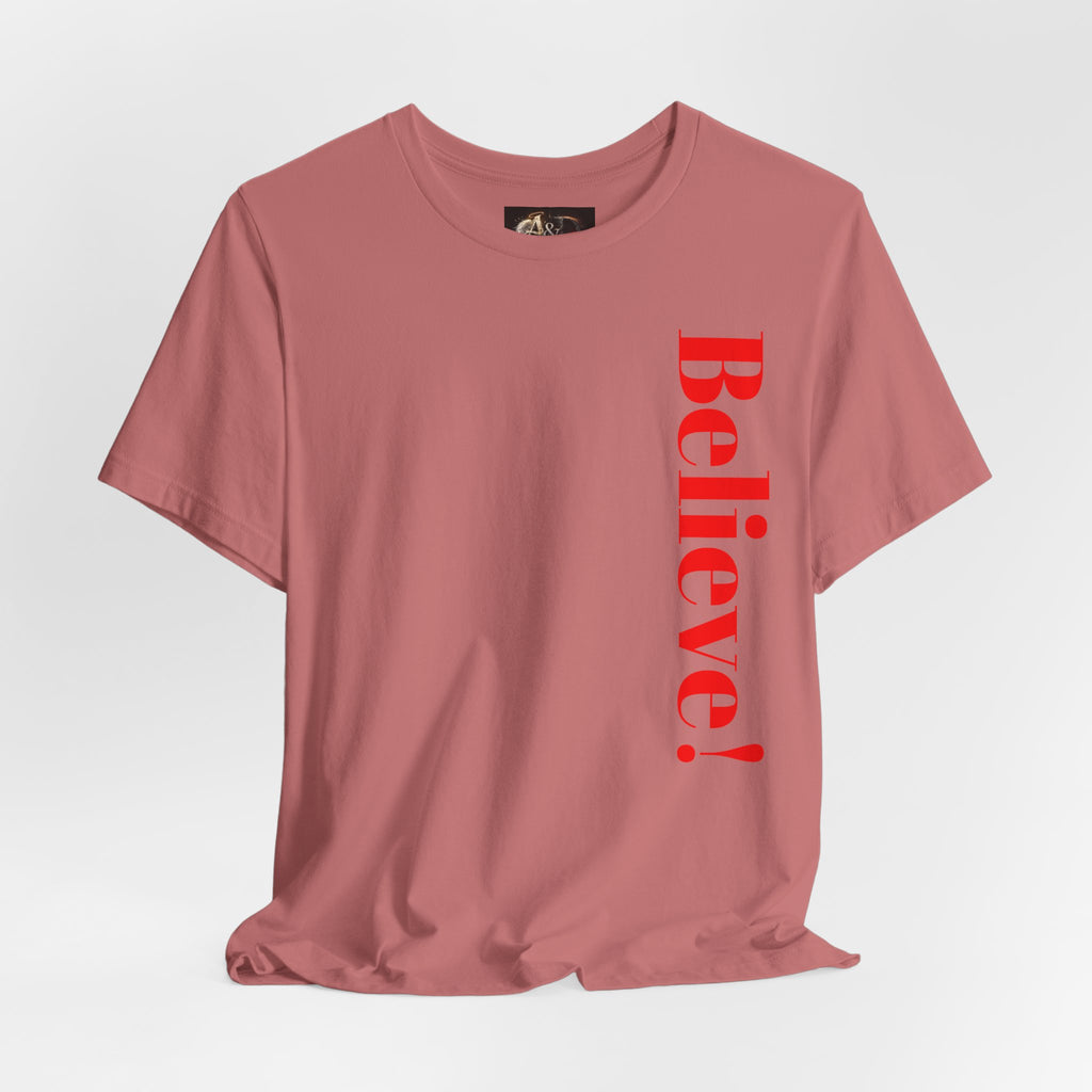 Believe! - Two Sided - Tee