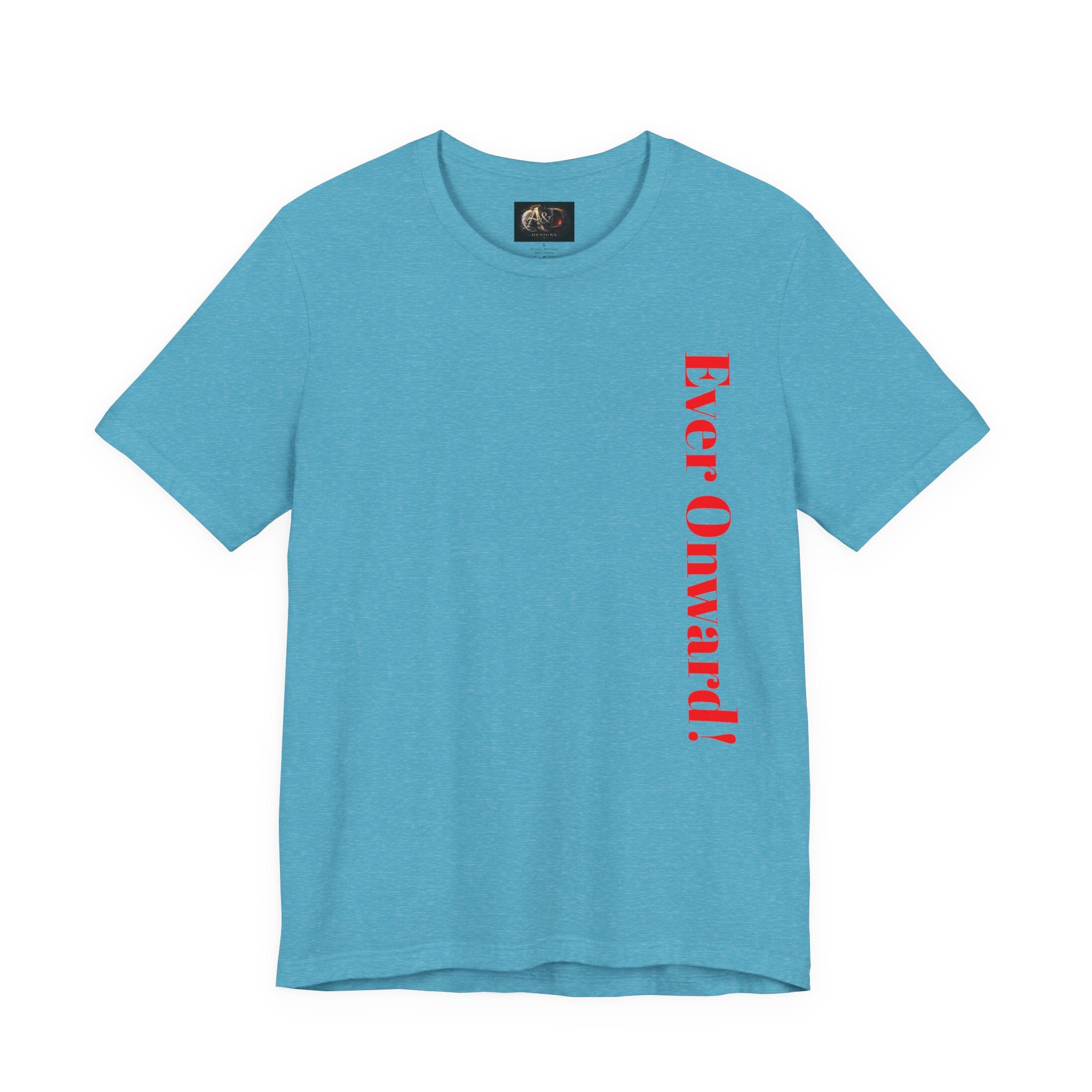 Life's Hard, Ever Onward! - Two Sided - Tee
