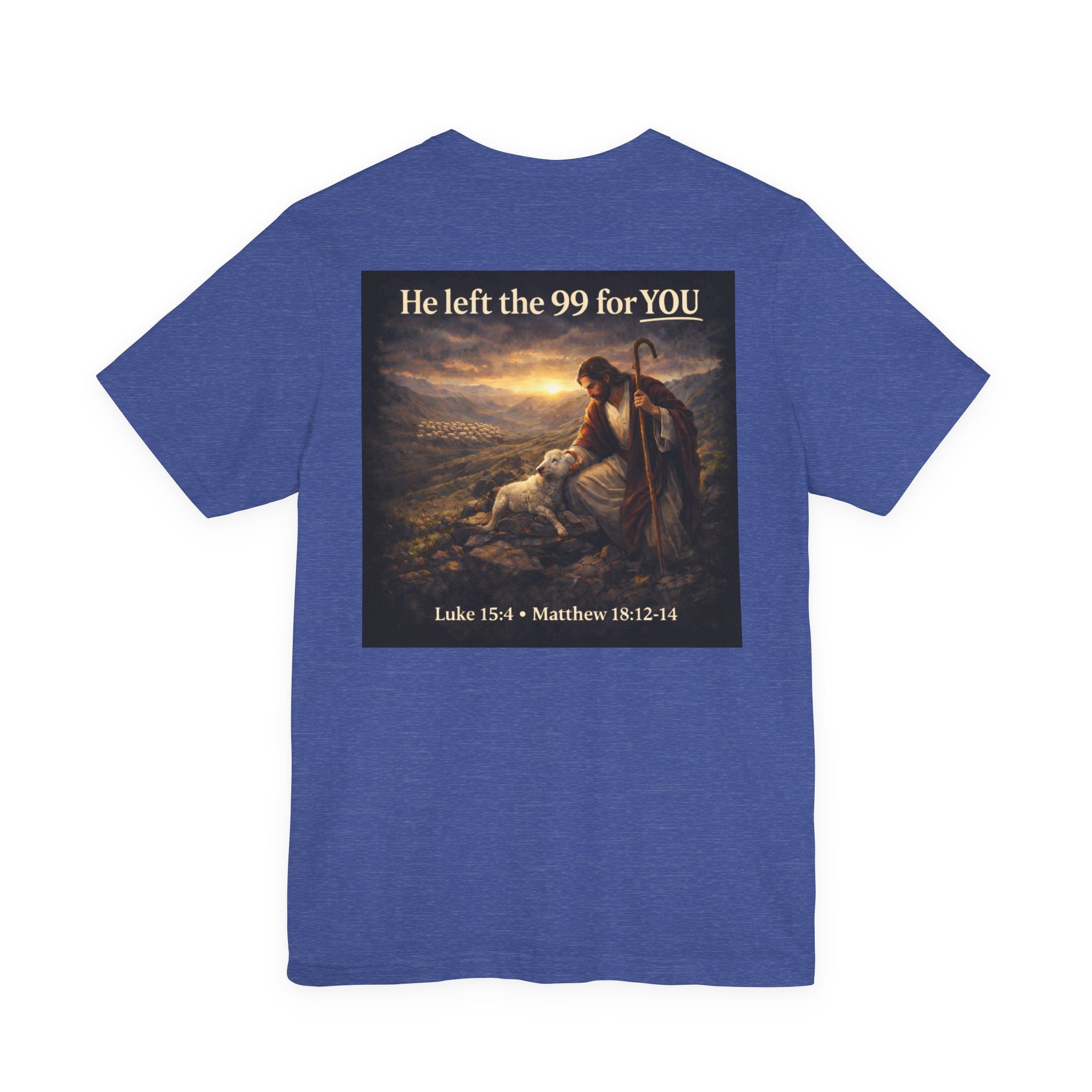 The One the He left the 99 for - Two Sided - Tee