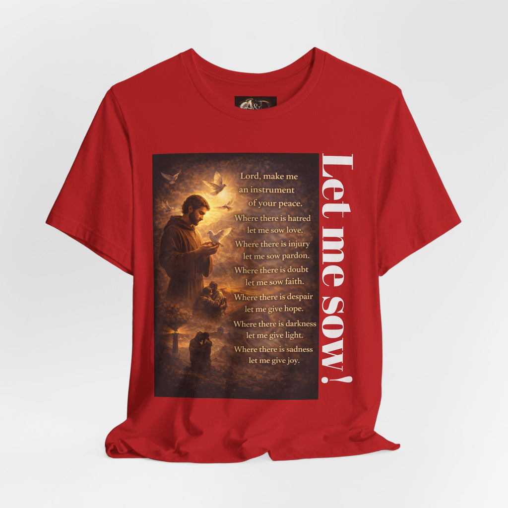 Let me sow! - One Sided - Tee