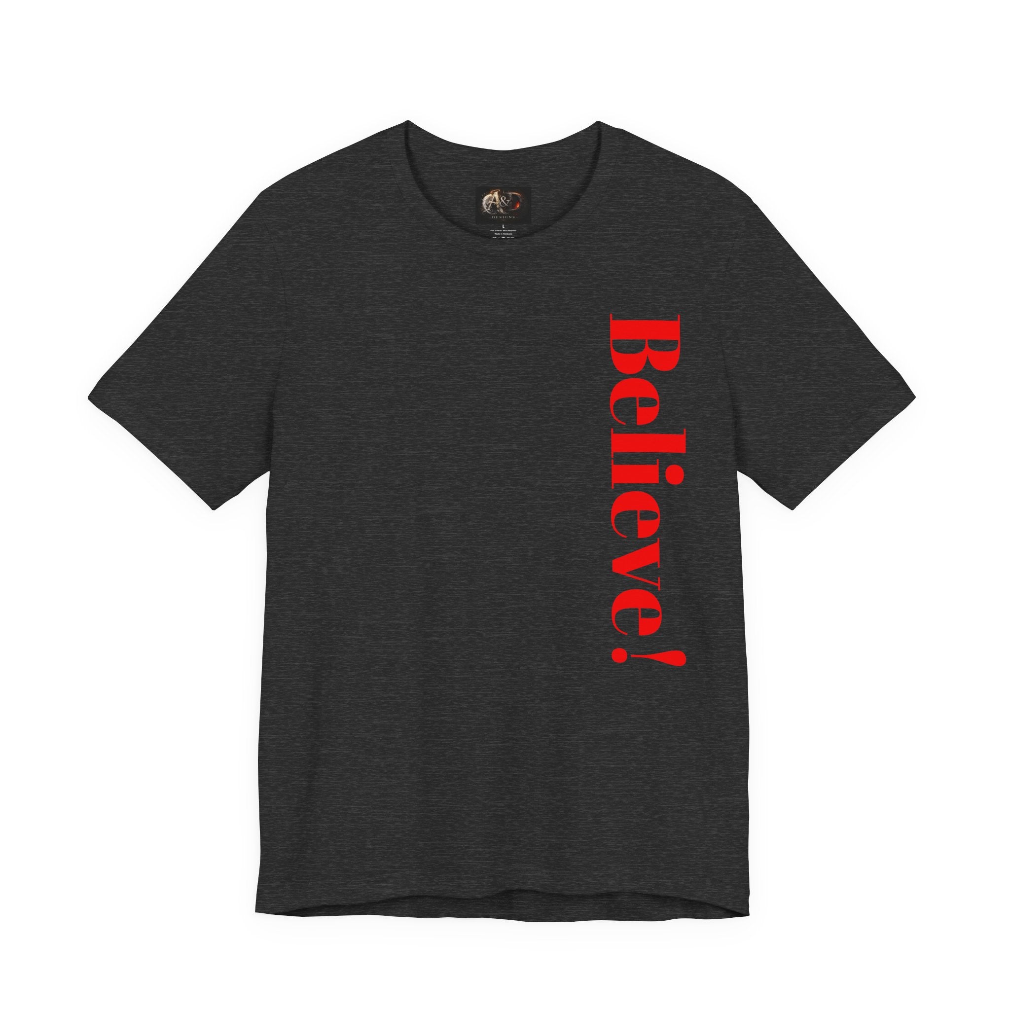 Believe! - Two Sided - Tee