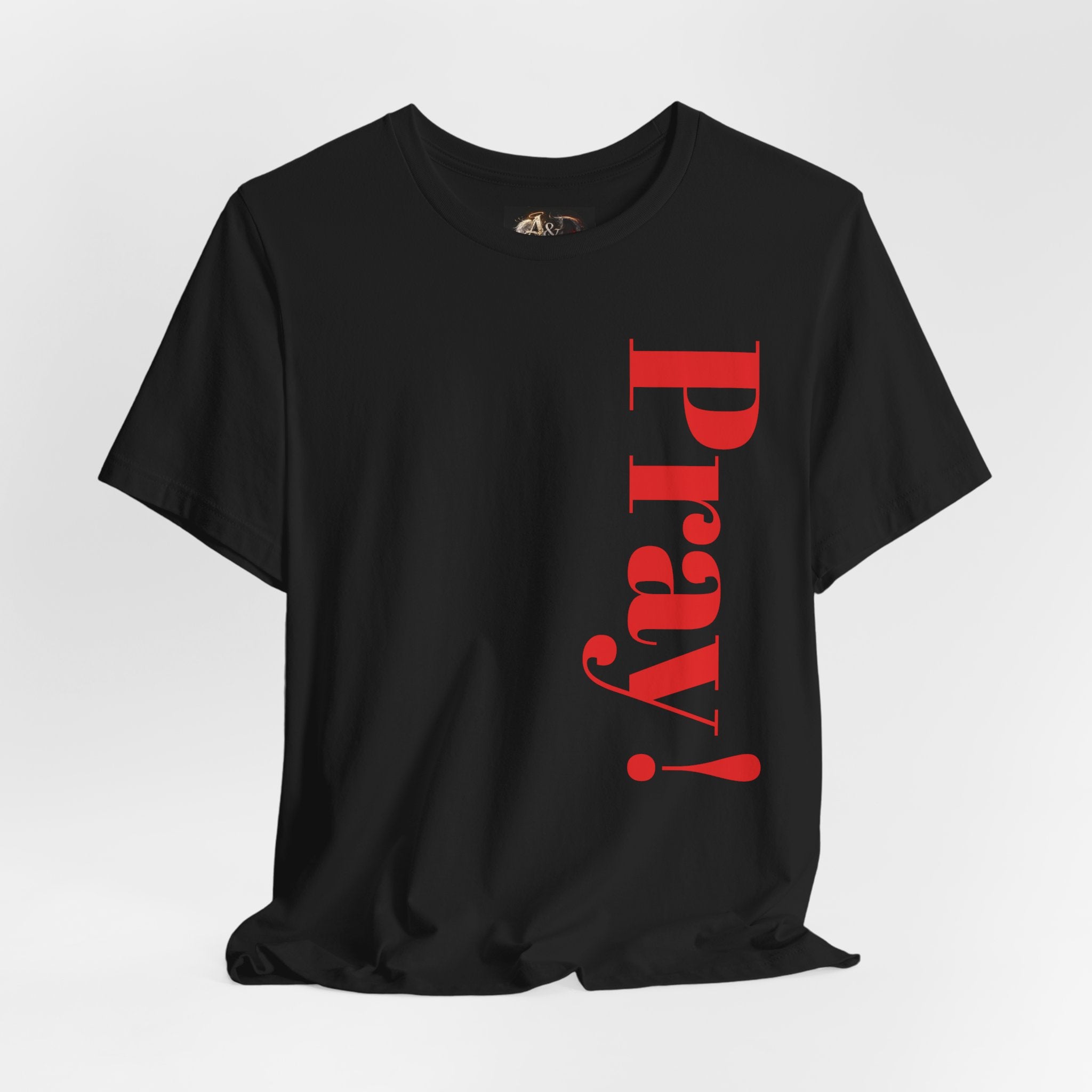 Pray! - Two Sided - Tee