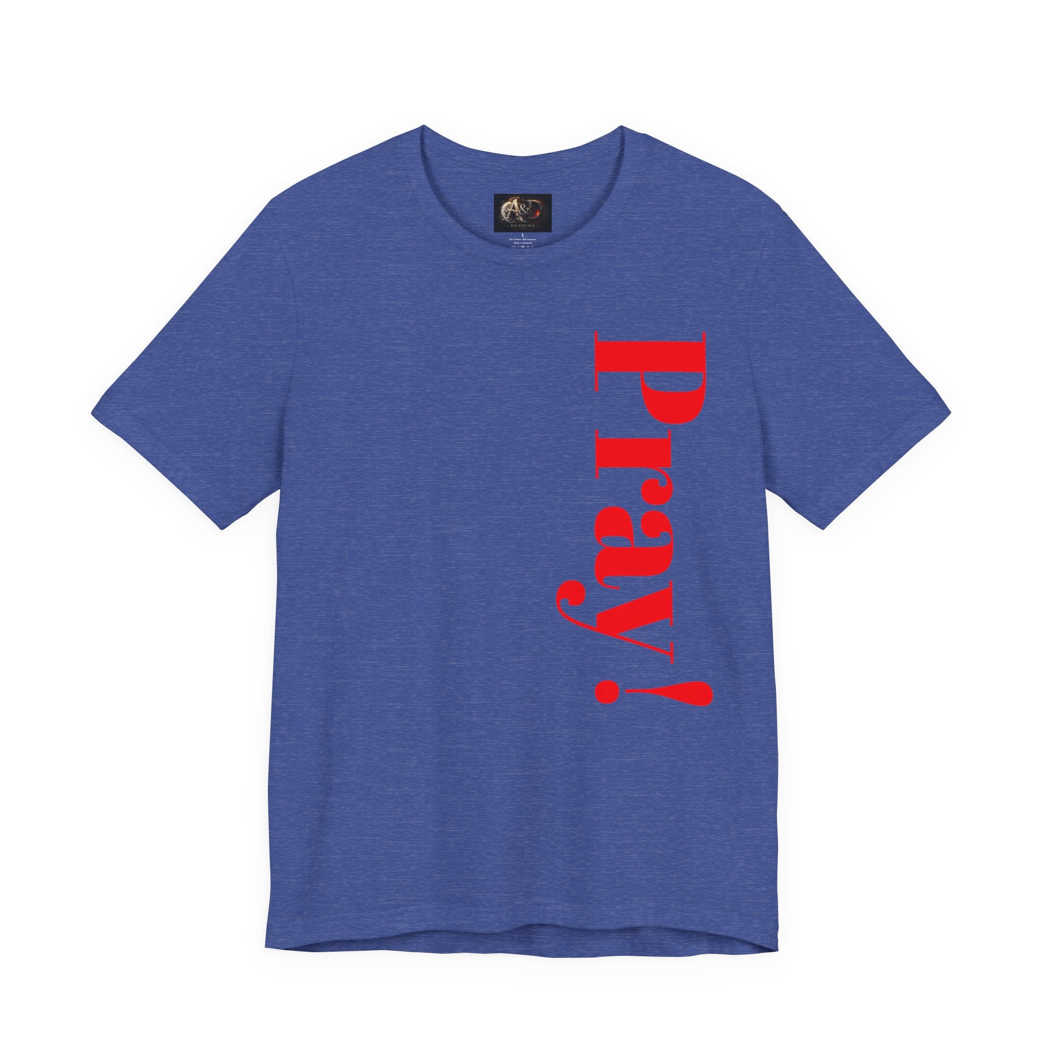 Pray! - Two Sided - Tee