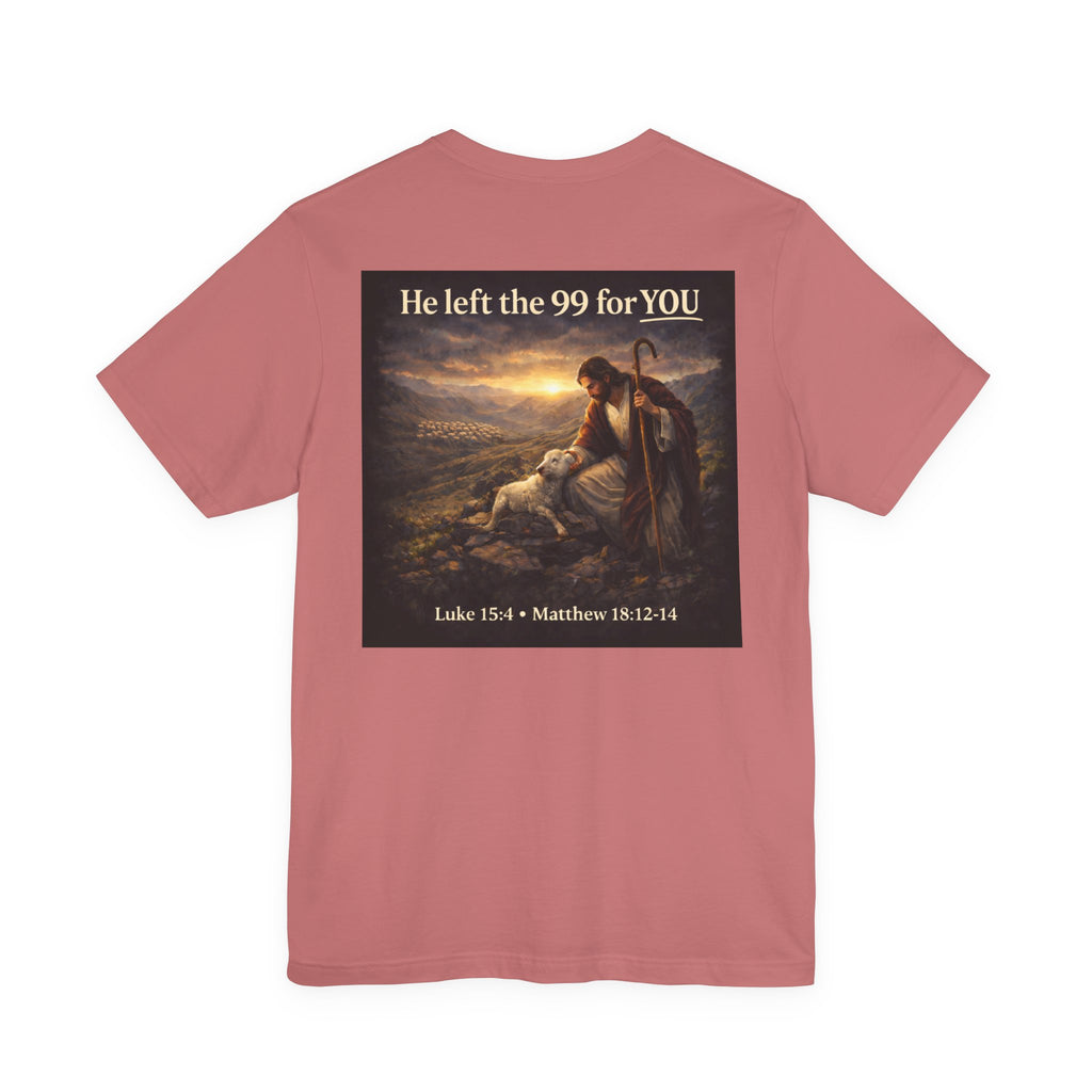 The One the He left the 99 for - Two Sided - Tee