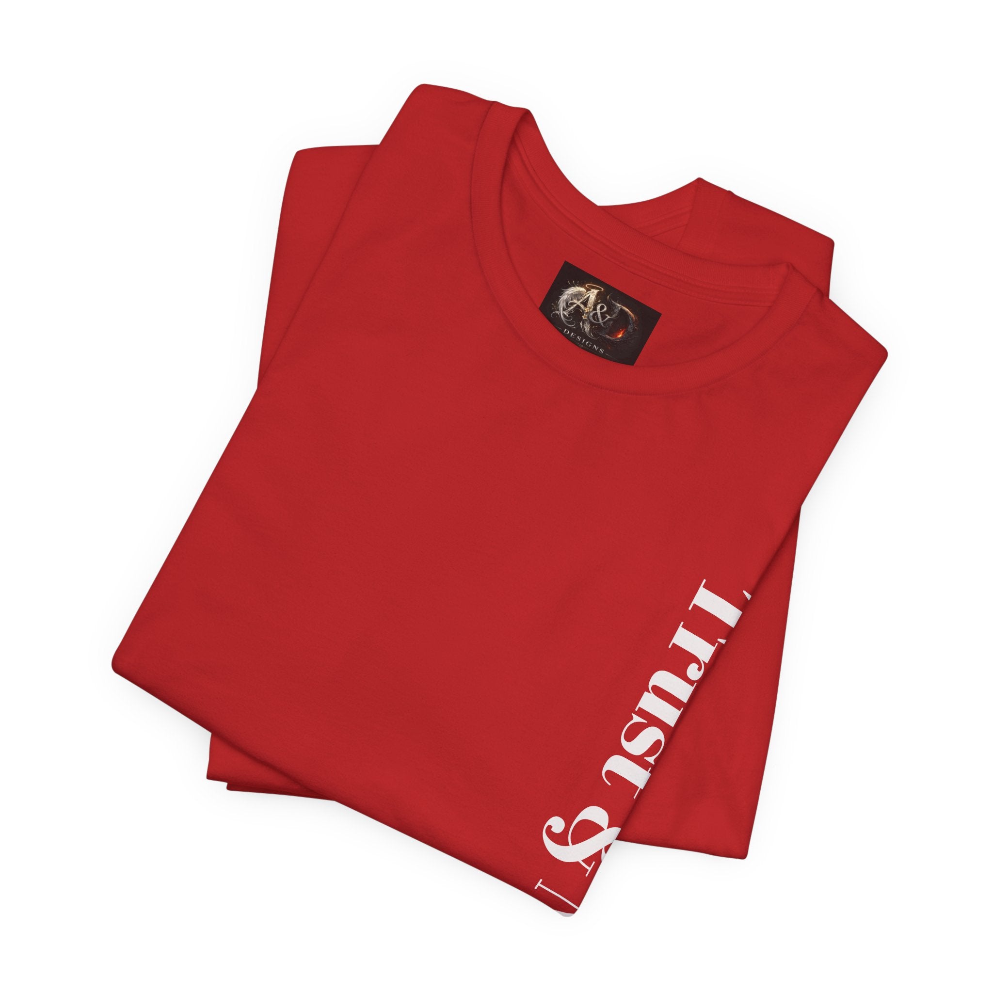 Trust and No Fear! - Two Sided - Tee
