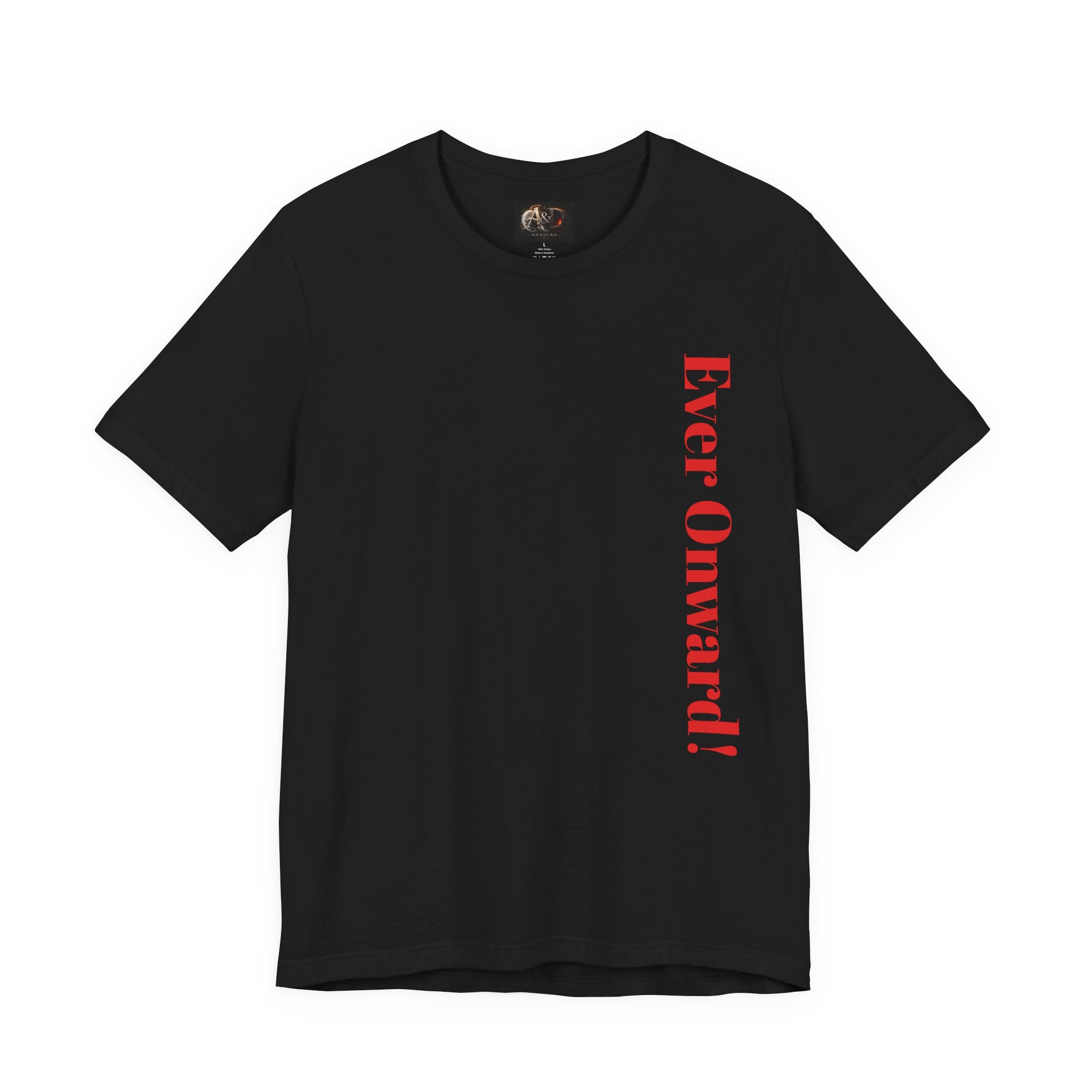 Life's Hard, Ever Onward! - Two Sided - Tee