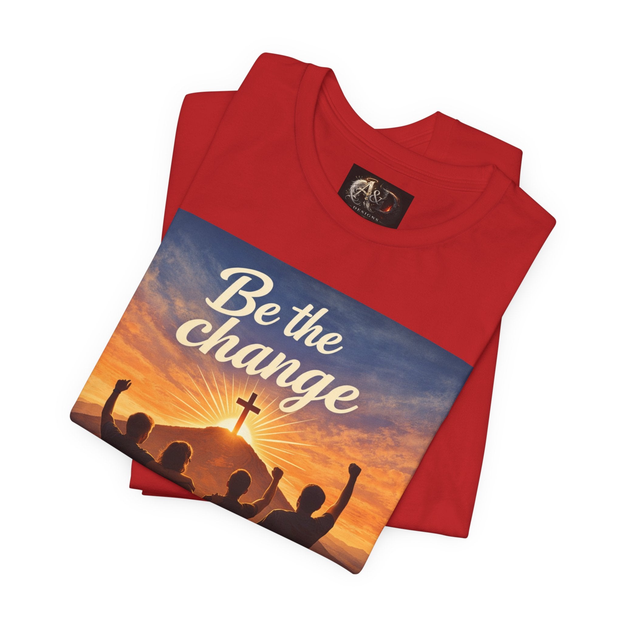 Be the Change You want to see - One Sided - Tee