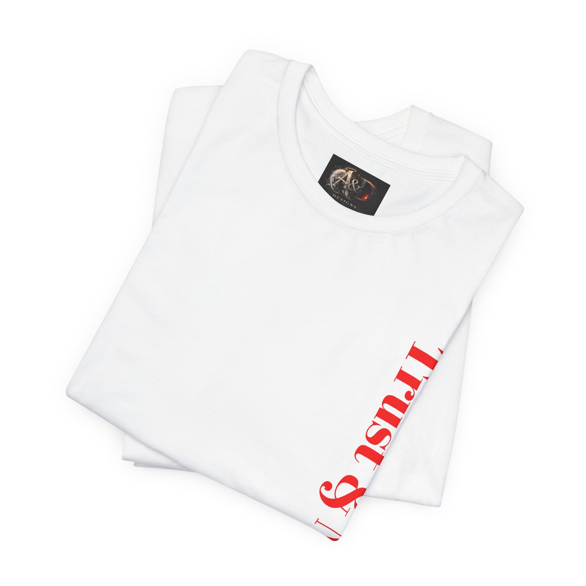 Trust and No Fear! - Two Sided - Tee