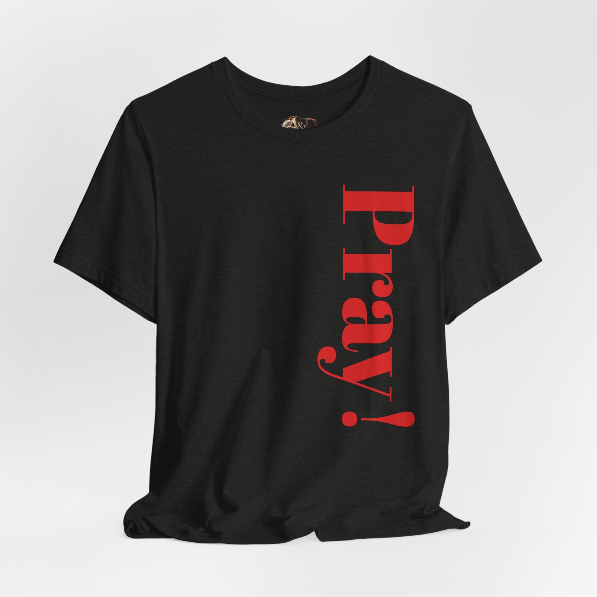 Pray! - Two Sided - Tee