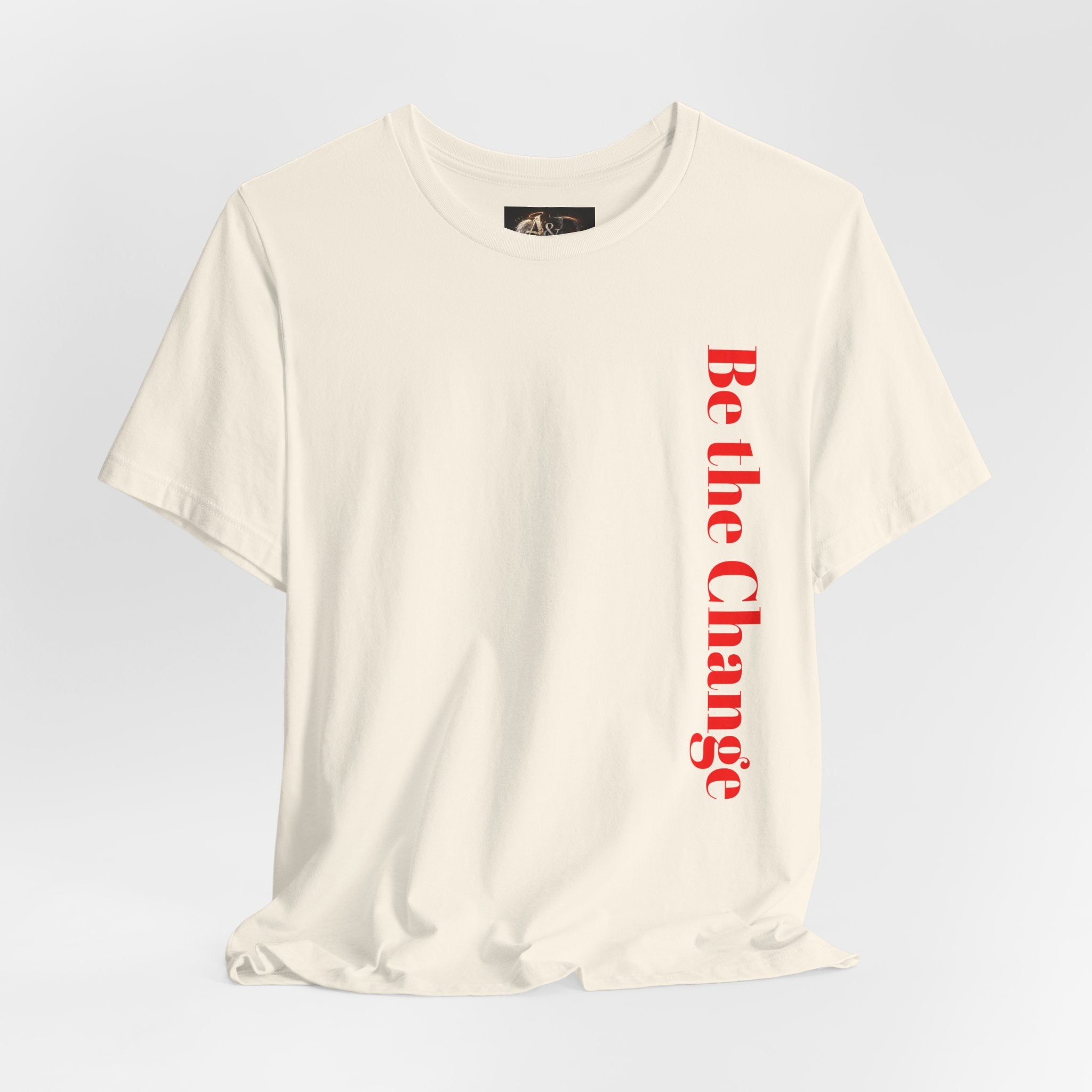 Be the Change You want to see - Two Sided - Tee
