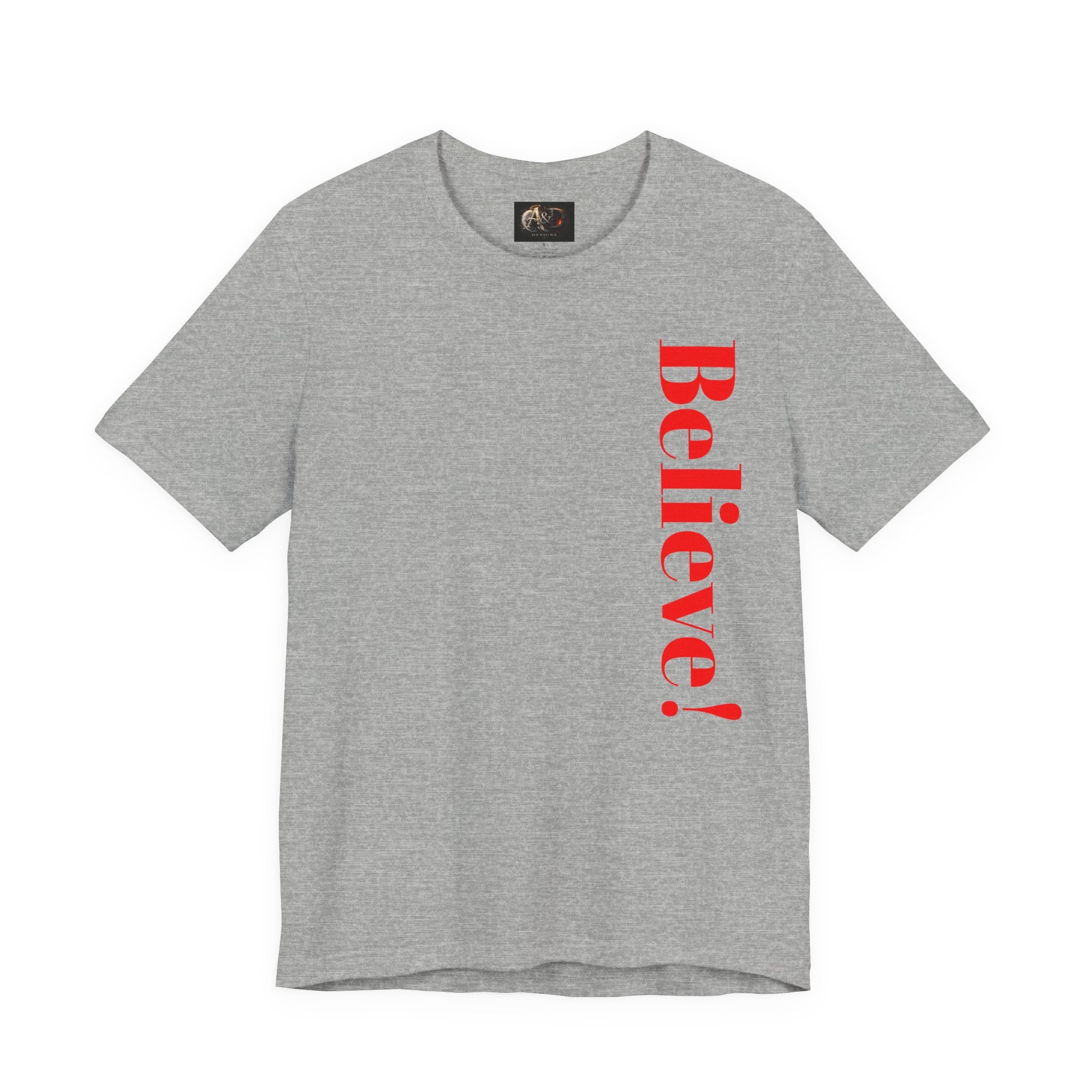 Believe! - Two Sided - Tee