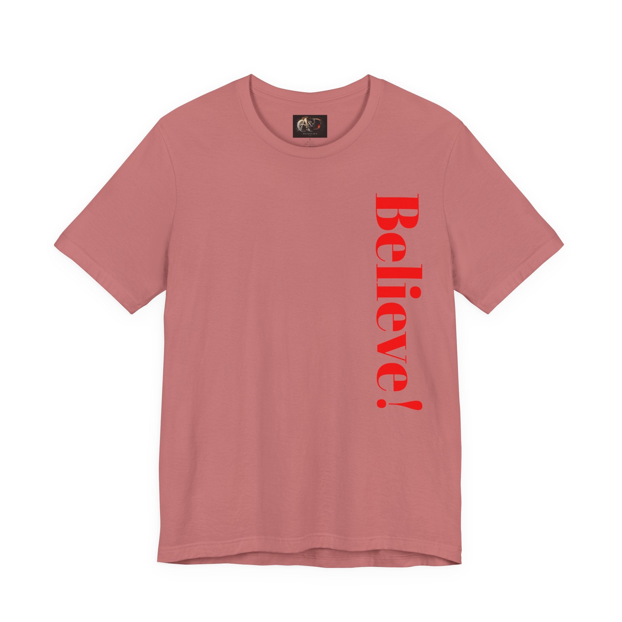 Believe! - Two Sided - Tee